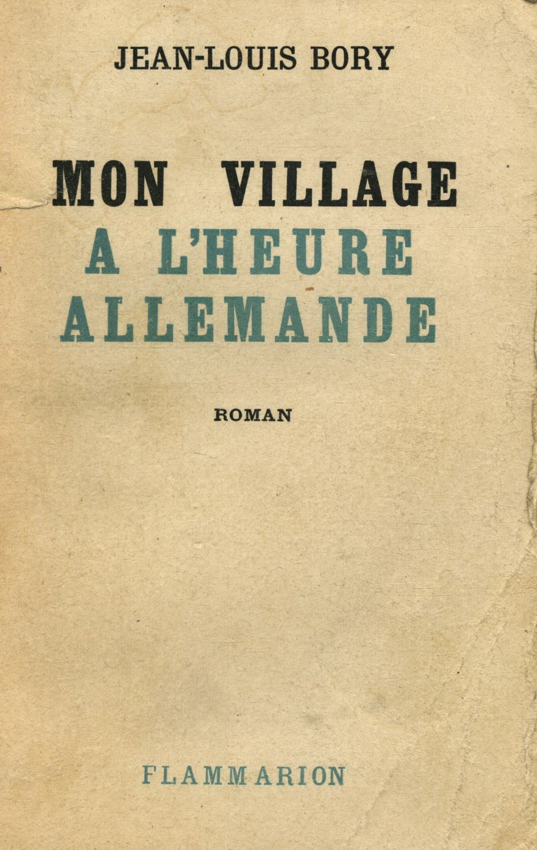 Mon village à l'heure allemande / Bory, Jean-Louis / Réf: 13265 