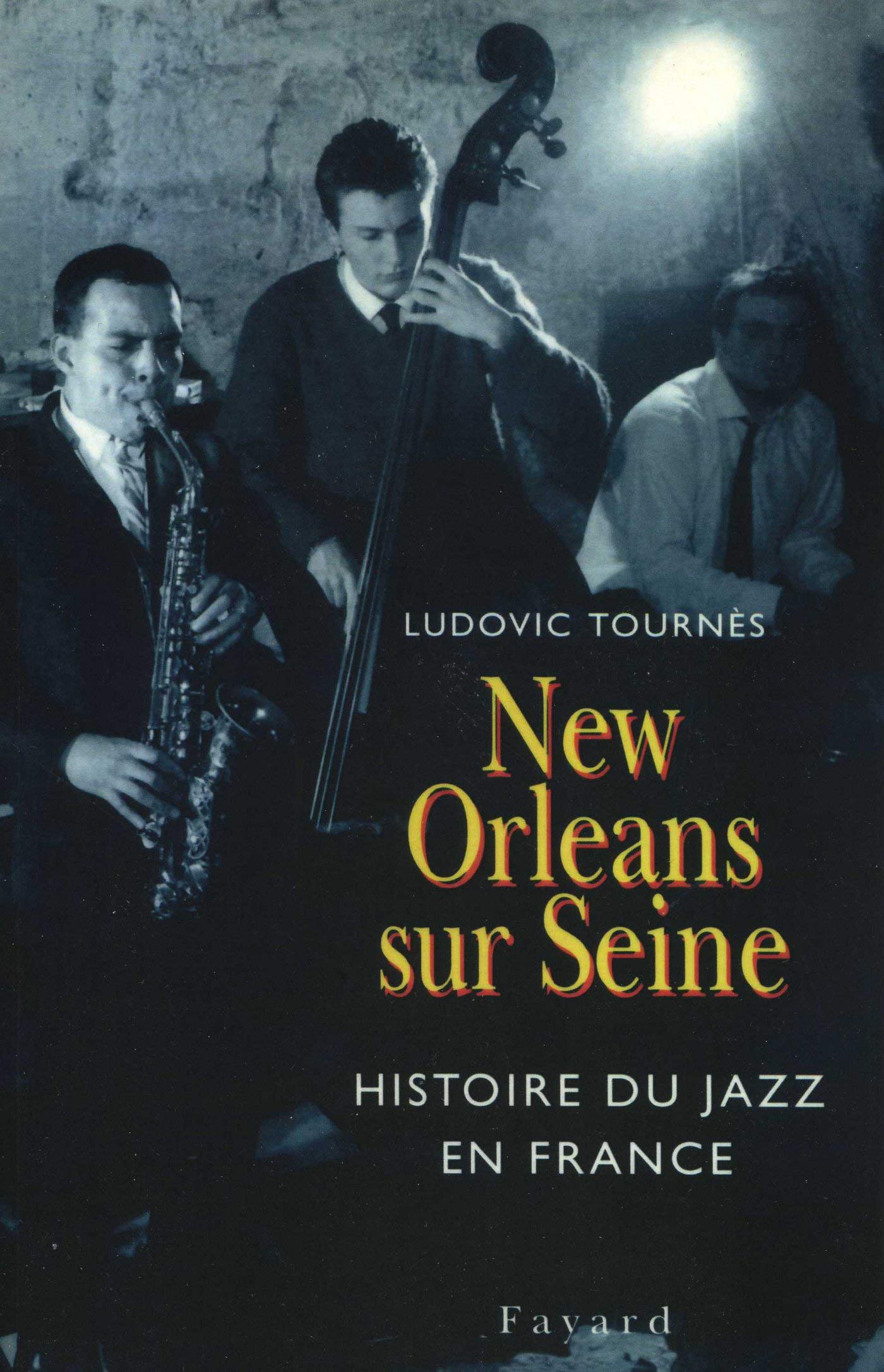 New Orleans sur Seine : Histoire de Jazz en France, 1917-1992 9782213603643