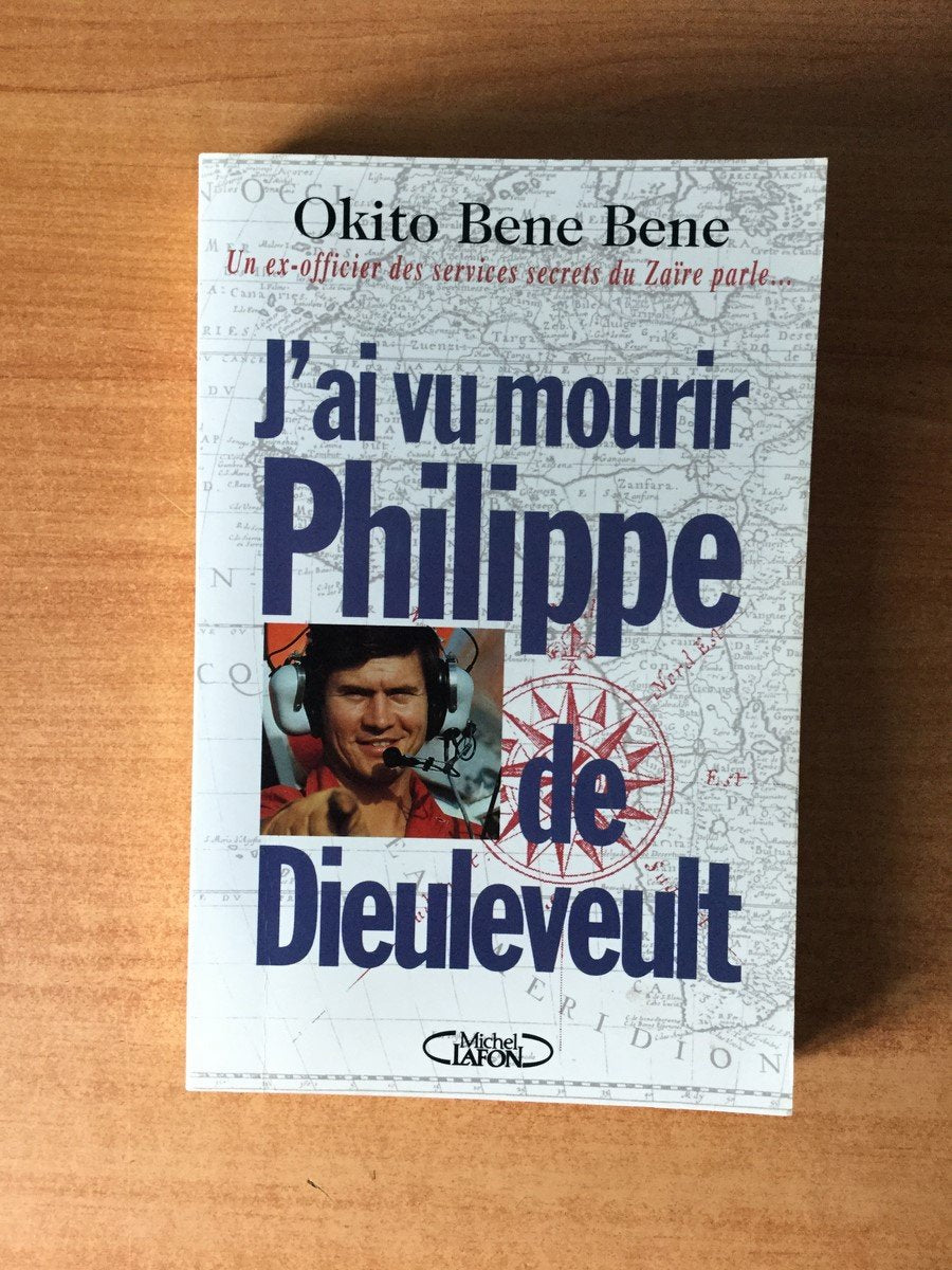 J'ai vu mourir Philippe de Dieuleveult : Un ex-officier des services secrets du Zaïre parle 9782840980636