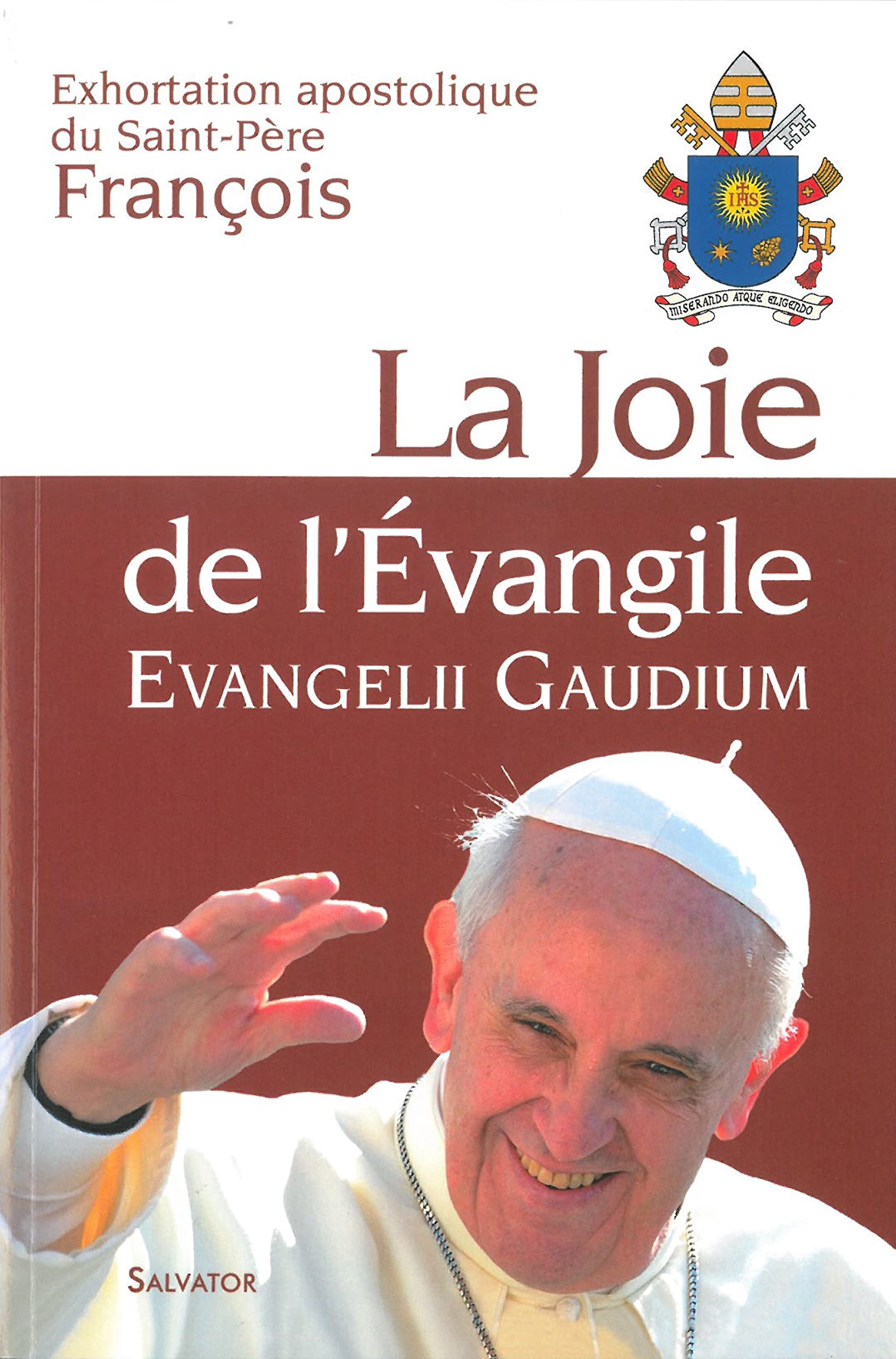 La Joie de l'Évangile : Evangelii Gaudium 9782706711091