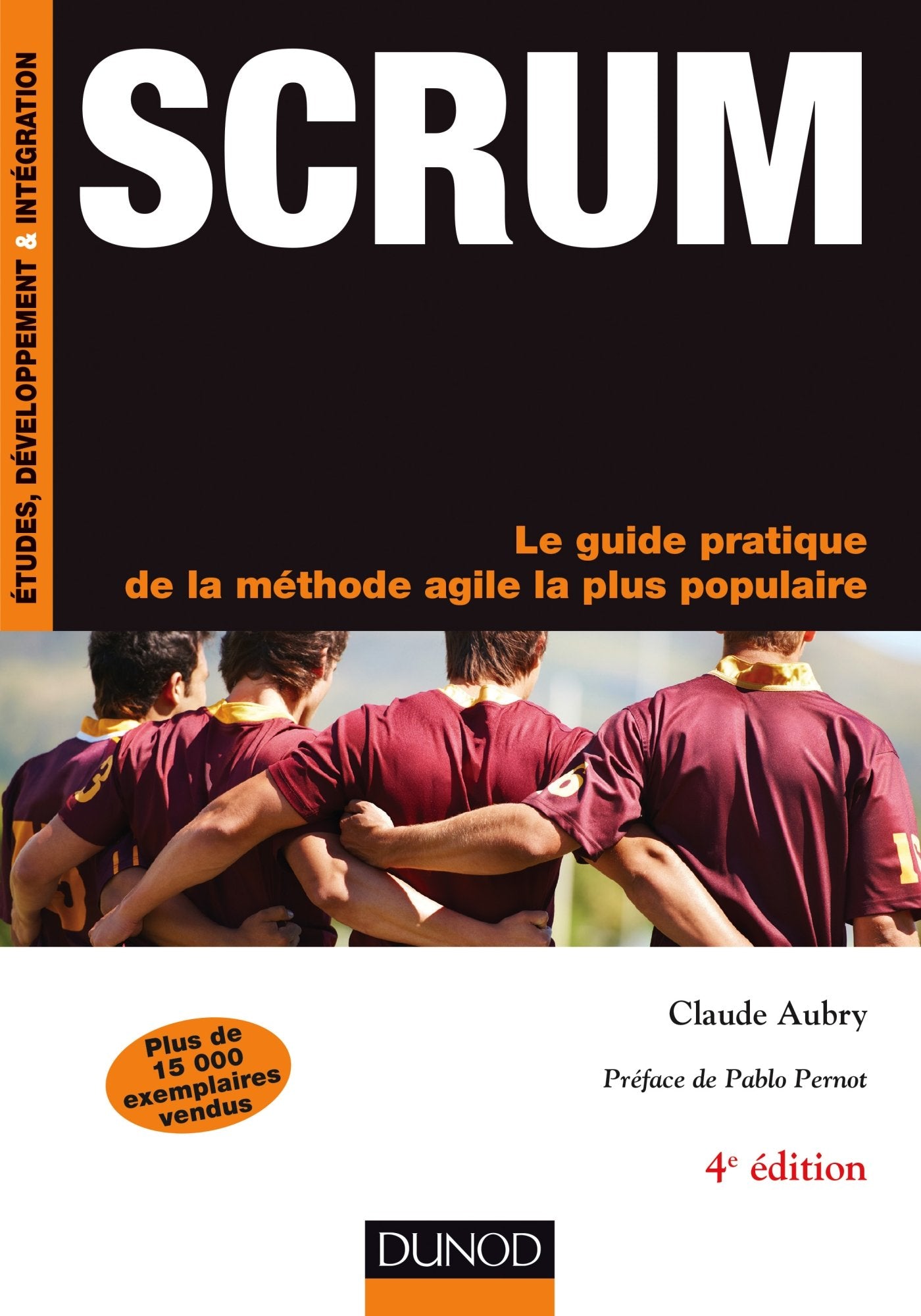 Scrum - 4e éd.- Le guide pratique de la méthode agile la plus populaire: Le guide pratique de la méthode agile la plus populaire 9782100738748
