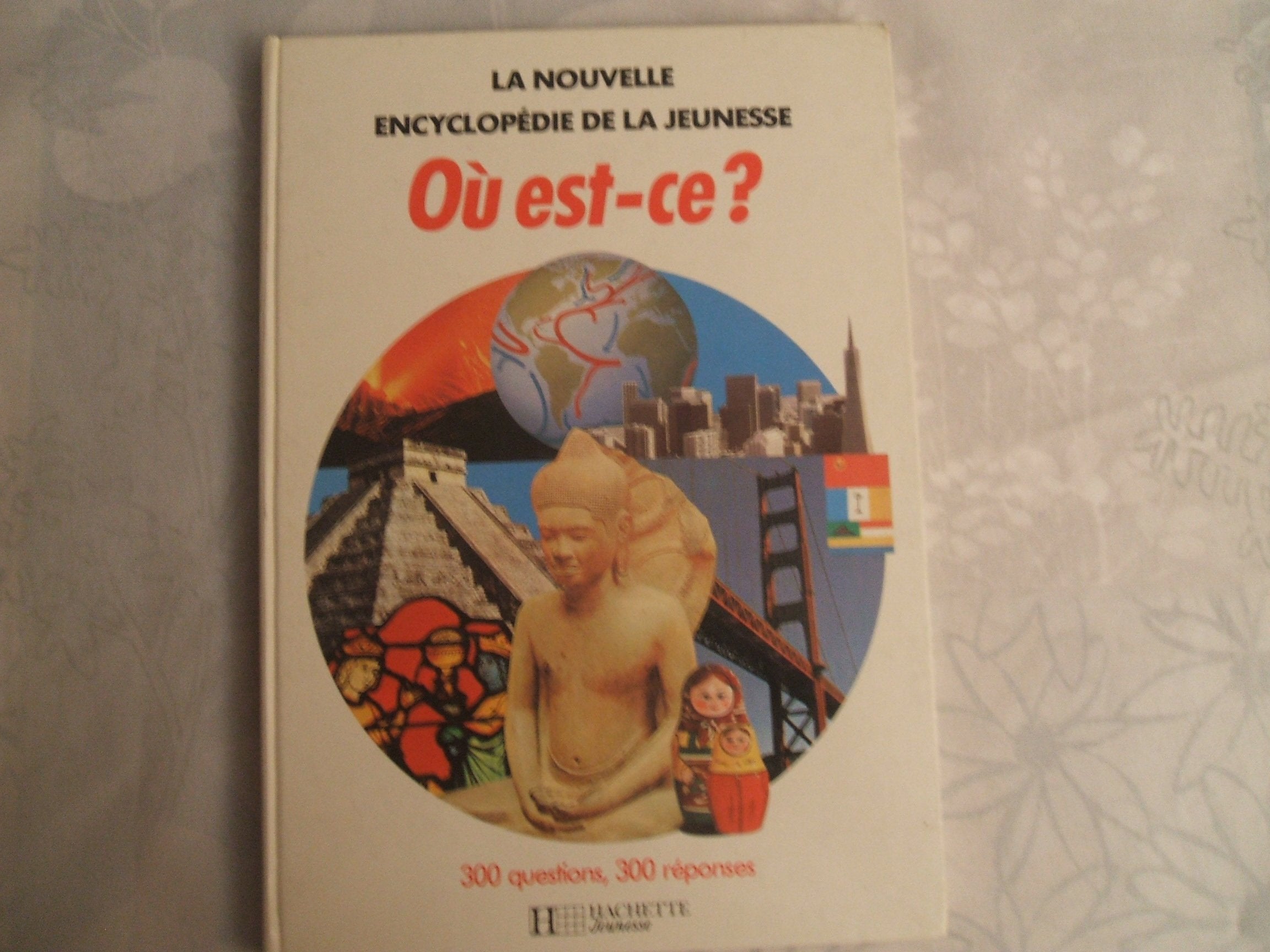 Où est-ce ? (La Nouvelle encyclopédie de la jeunesse) 9782010089626