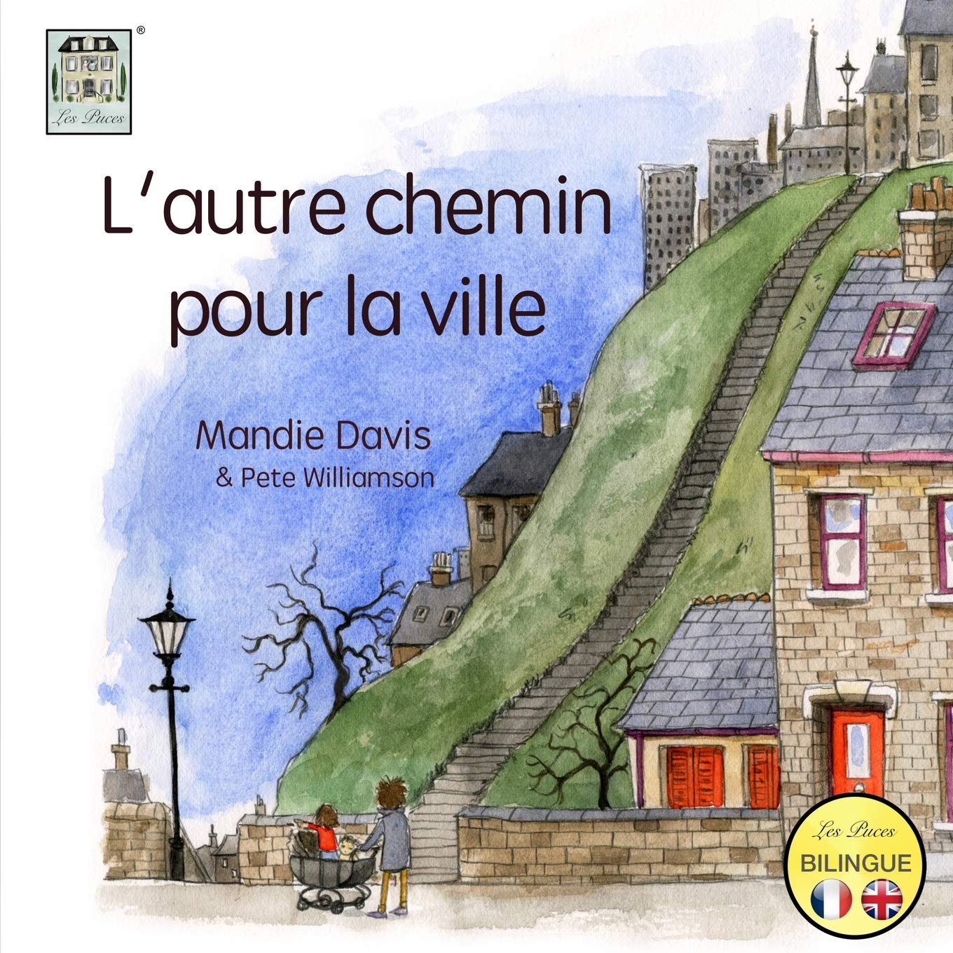 L'Autre Chemin pour la Ville: The Other Way into Town 9780995465374