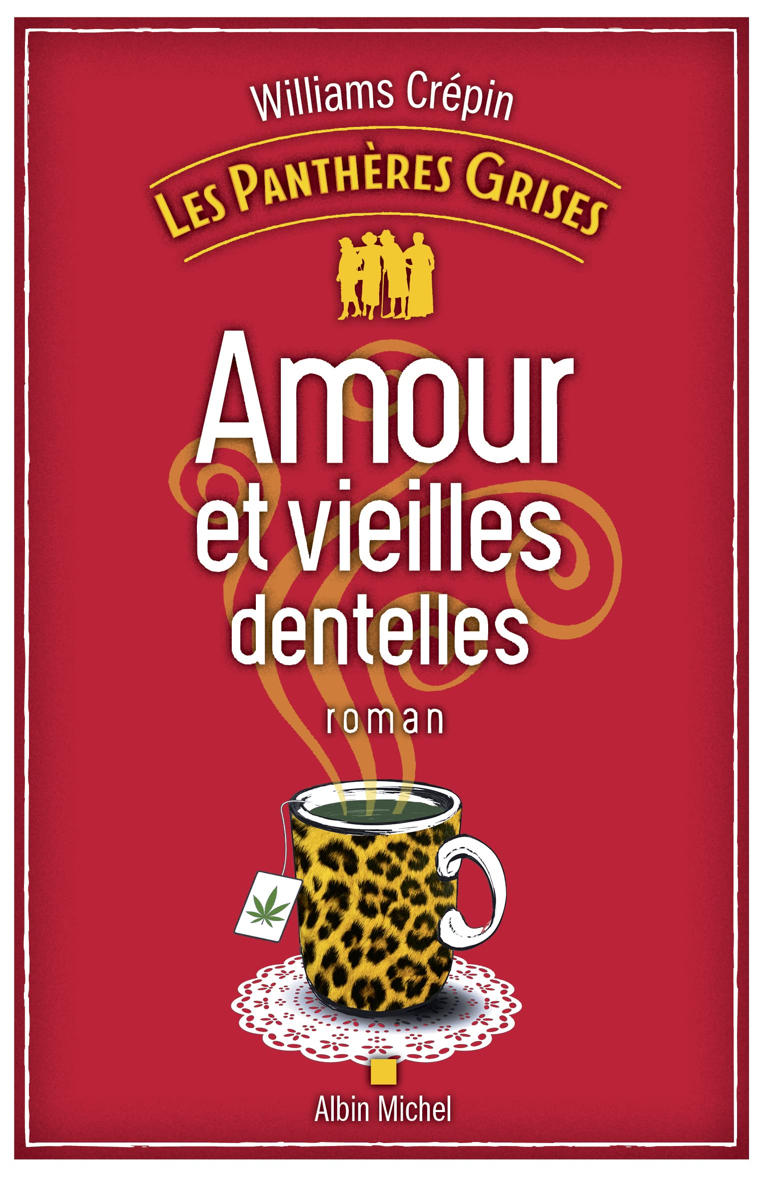 Les Panthères grises - tome 1 - Amour et vieilles dentelles 9782226466662