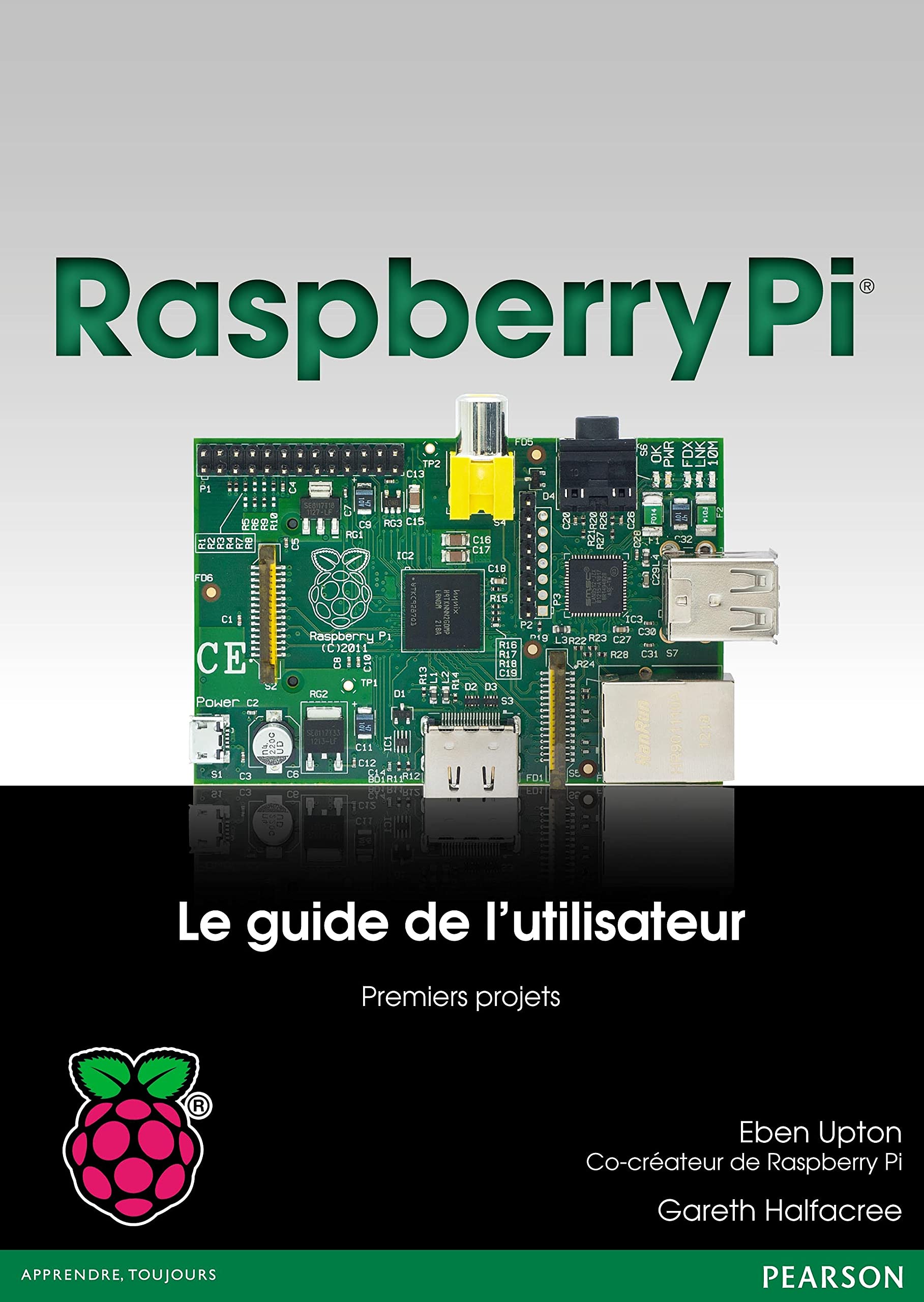 Raspberry Pi : Le guide de l'utilisateur 9782744025792