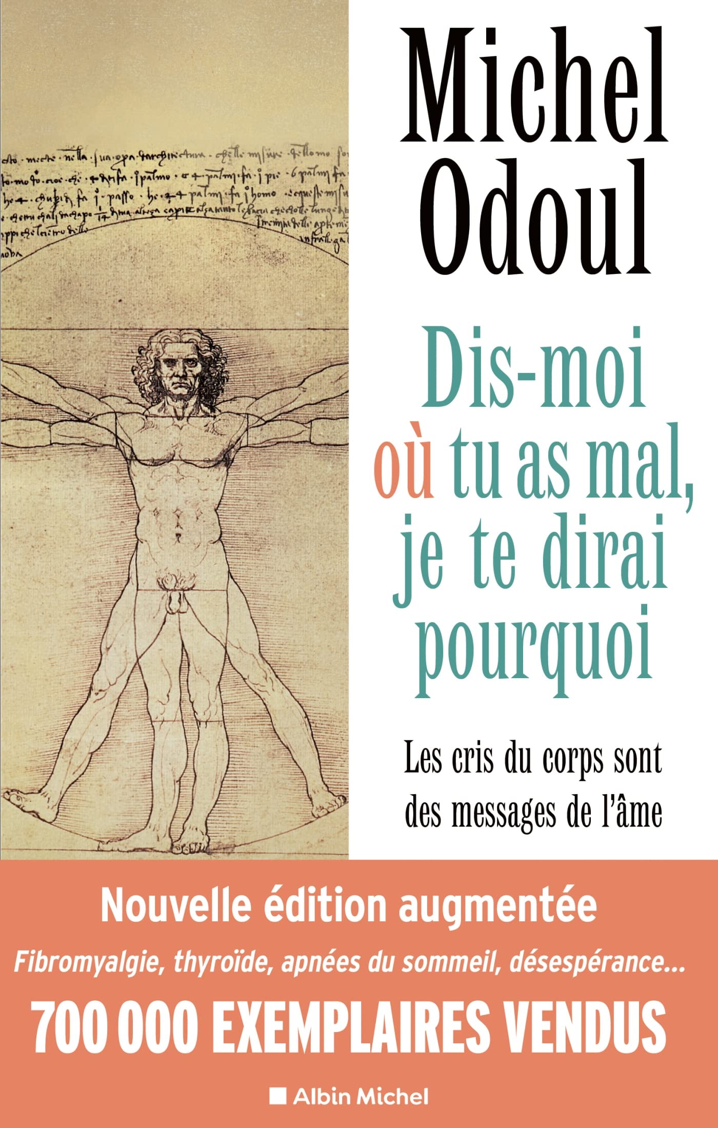 Dis-moi où tu as mal, je te dirai pourquoi - édition 2022: (édition augmentée) Les cris du corps sont des messages de l'âme. Eléments de psycho-énergétique 9782226470935