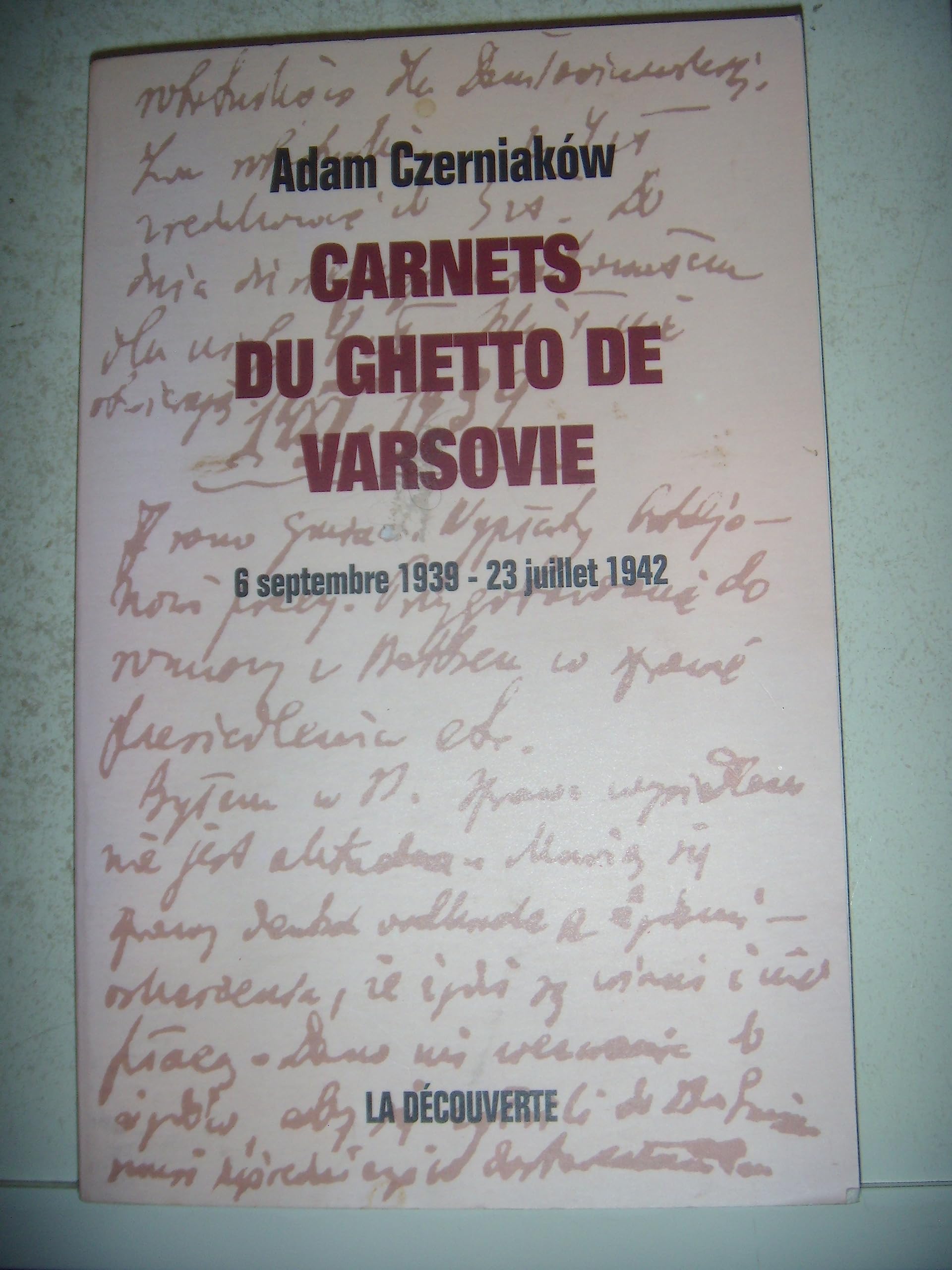 Carnets du ghetto de Varsovie, 6 septembre 1939 - 23 juillet 1942 9782707125736