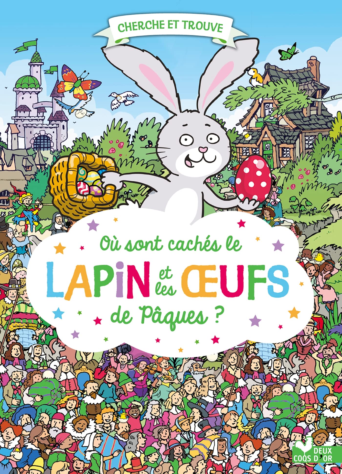 Où sont cachés le Lapin et les Oeufs de Pâques ? 9782017177944