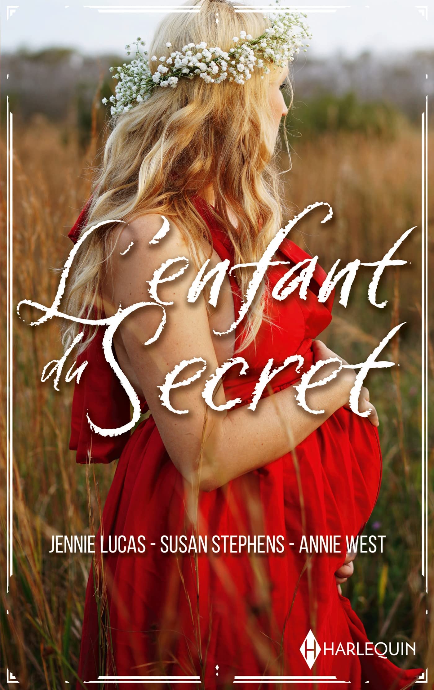 L'enfant du secret: Une confession inattendue - La surprise d'un play-boy - L'enfant secret du cheikh 9782280472265