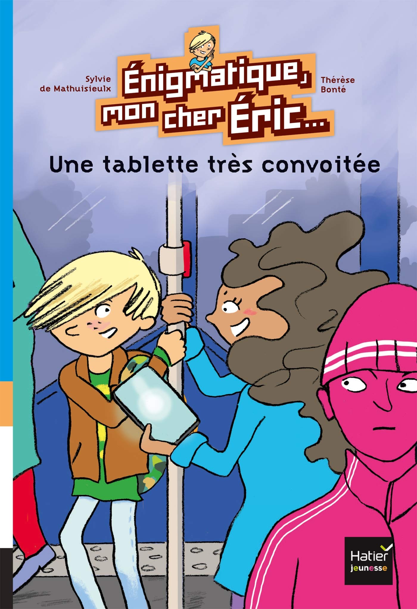 Enigmatique, mon cher Eric - Une tablette très convoitée dès 8 ans 9782401043275