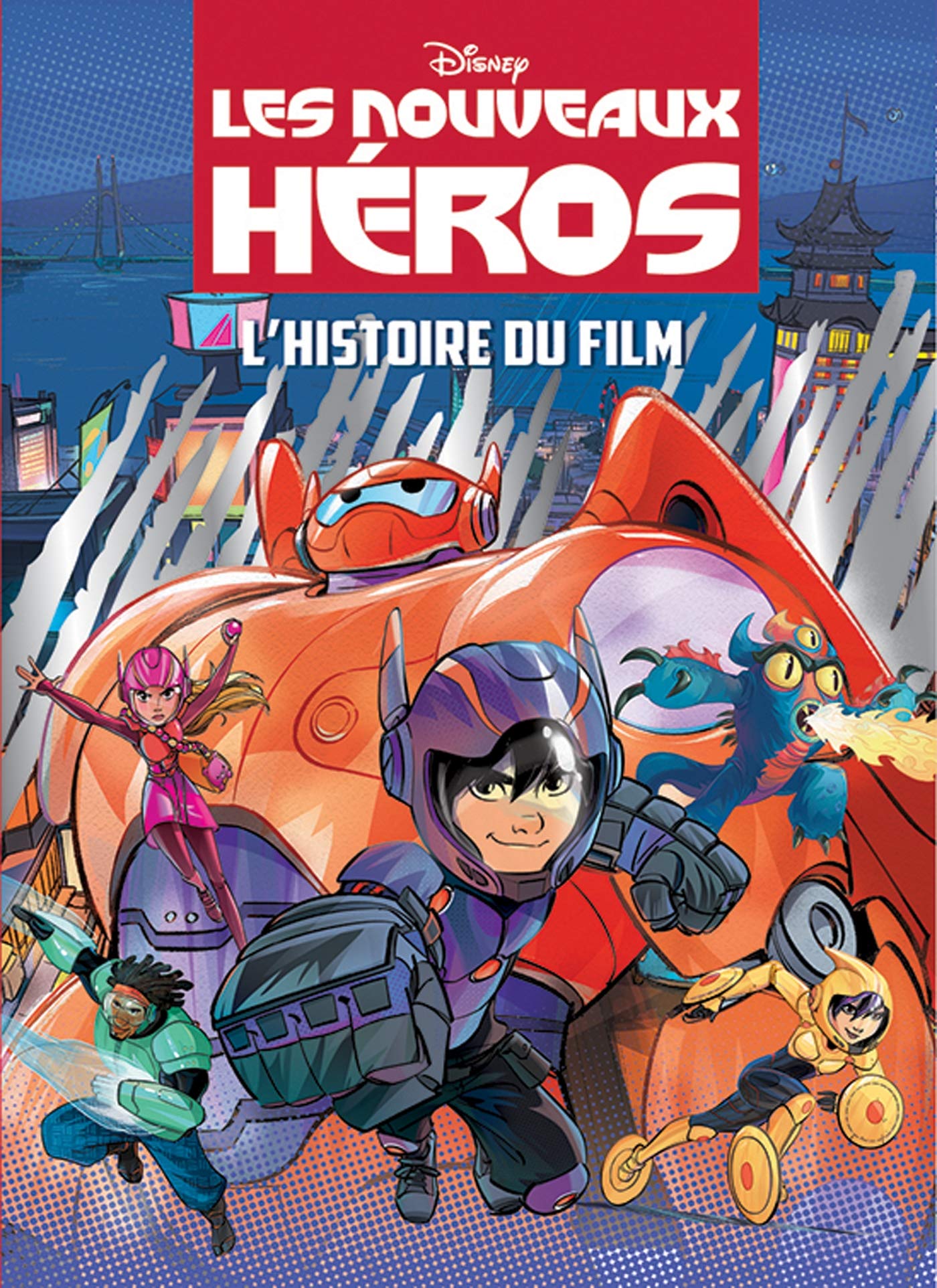Les nouveaux héros: L'histoire du film 9782014008210