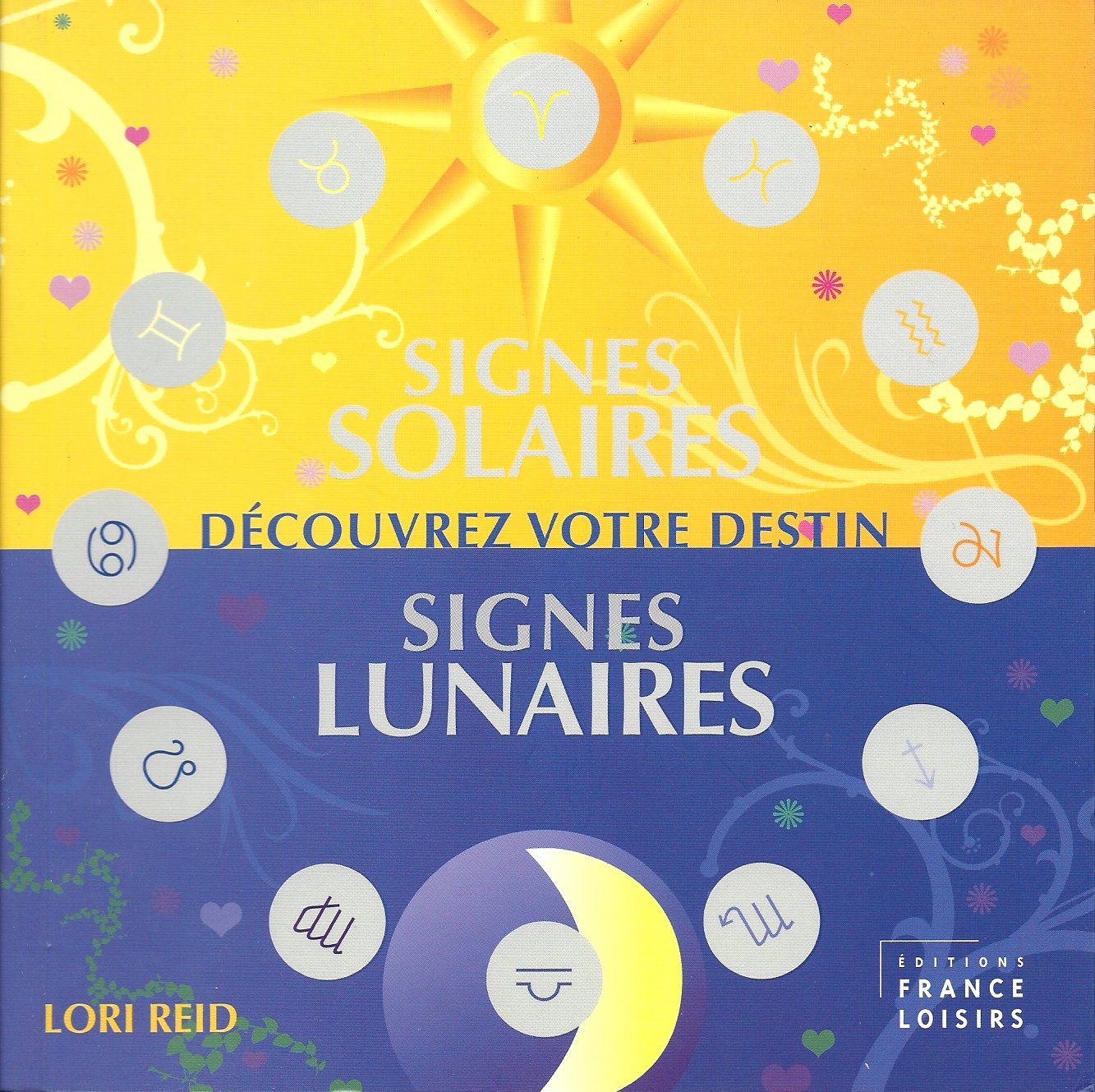 SIGNES SOLAIRES SIGNES LUNAIRES D3ECOUVREZ VOTRE DESTIN 9782298022834