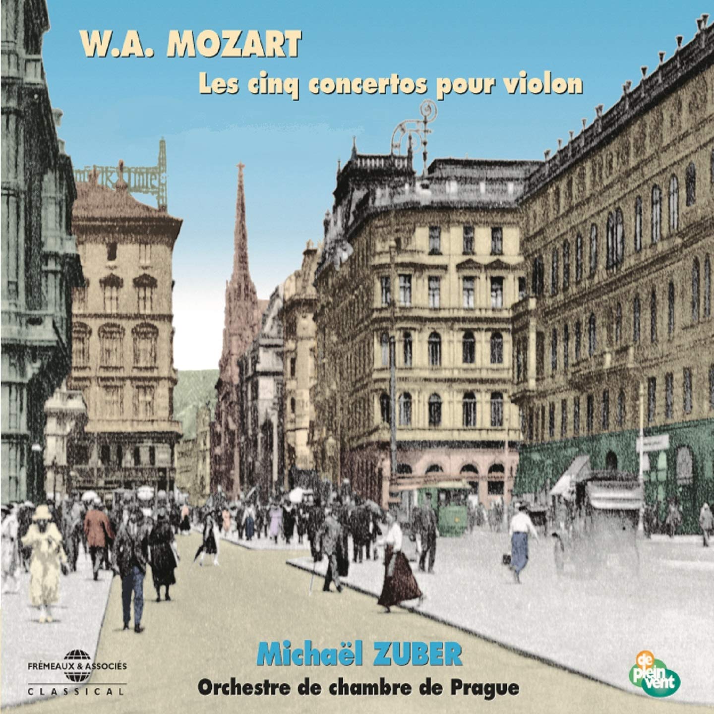 Mozart: Les Cinq Concertos Pour Violon, KV 207, KV 218, KV 216, KV 219, KV 211 3561302901824