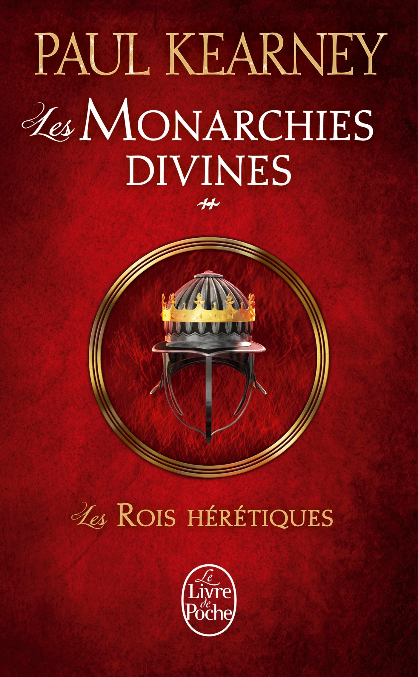 Les Rois hérétiques (Les Monarchies divines, Tome 2) 9782253022671