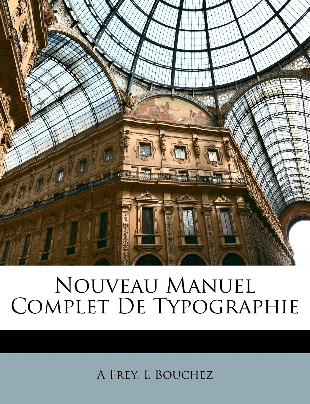 Nouveau Manuel Complet De Typographie 9781146308847