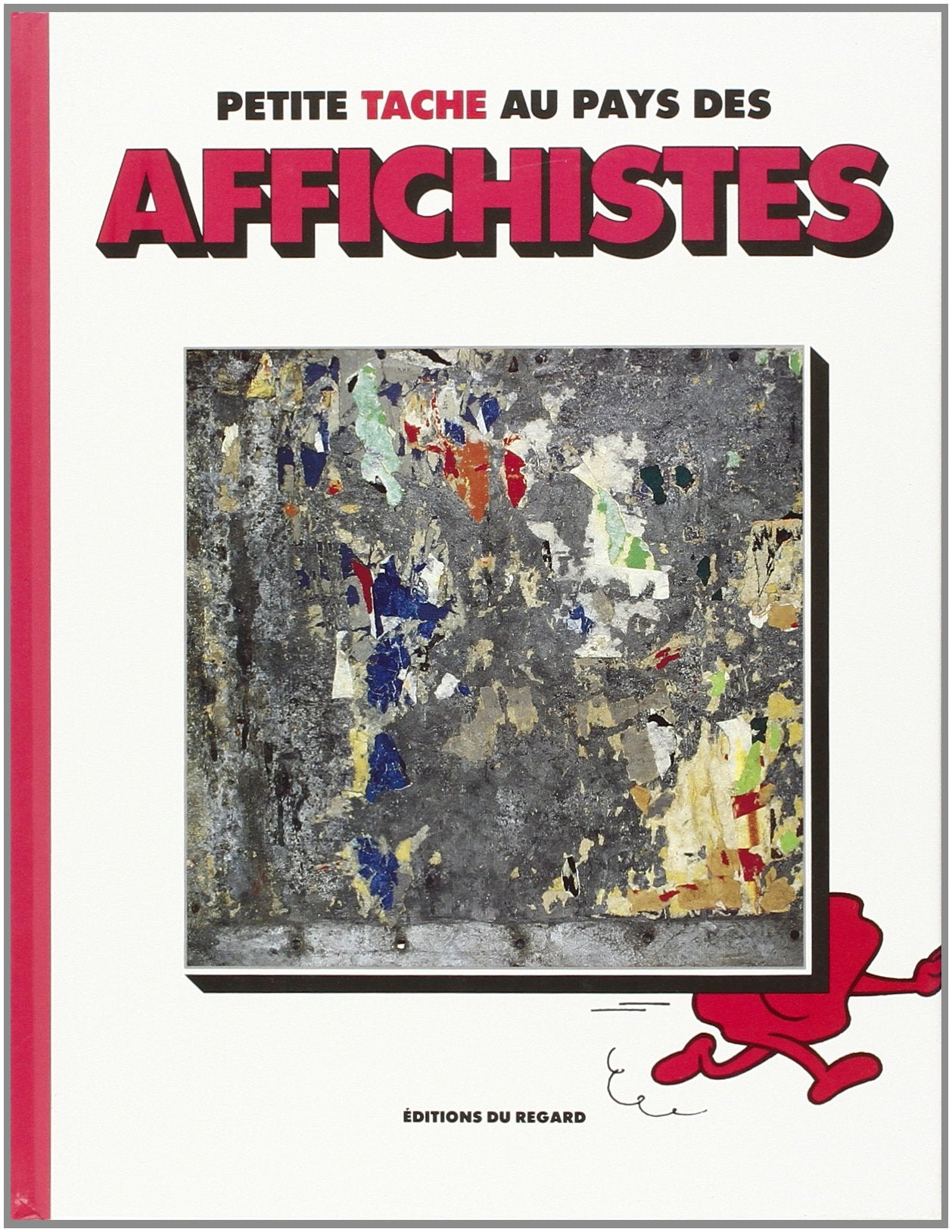 PETITE TACHE AU PAYS DES AFFICHISTES 9782903370633