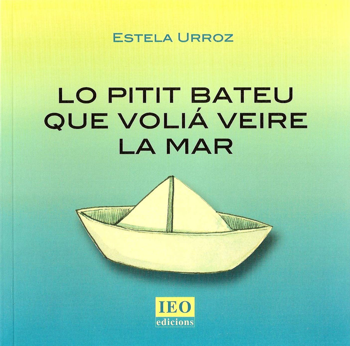 Lo pitit bateu que voliá veire la mar 9782859103255