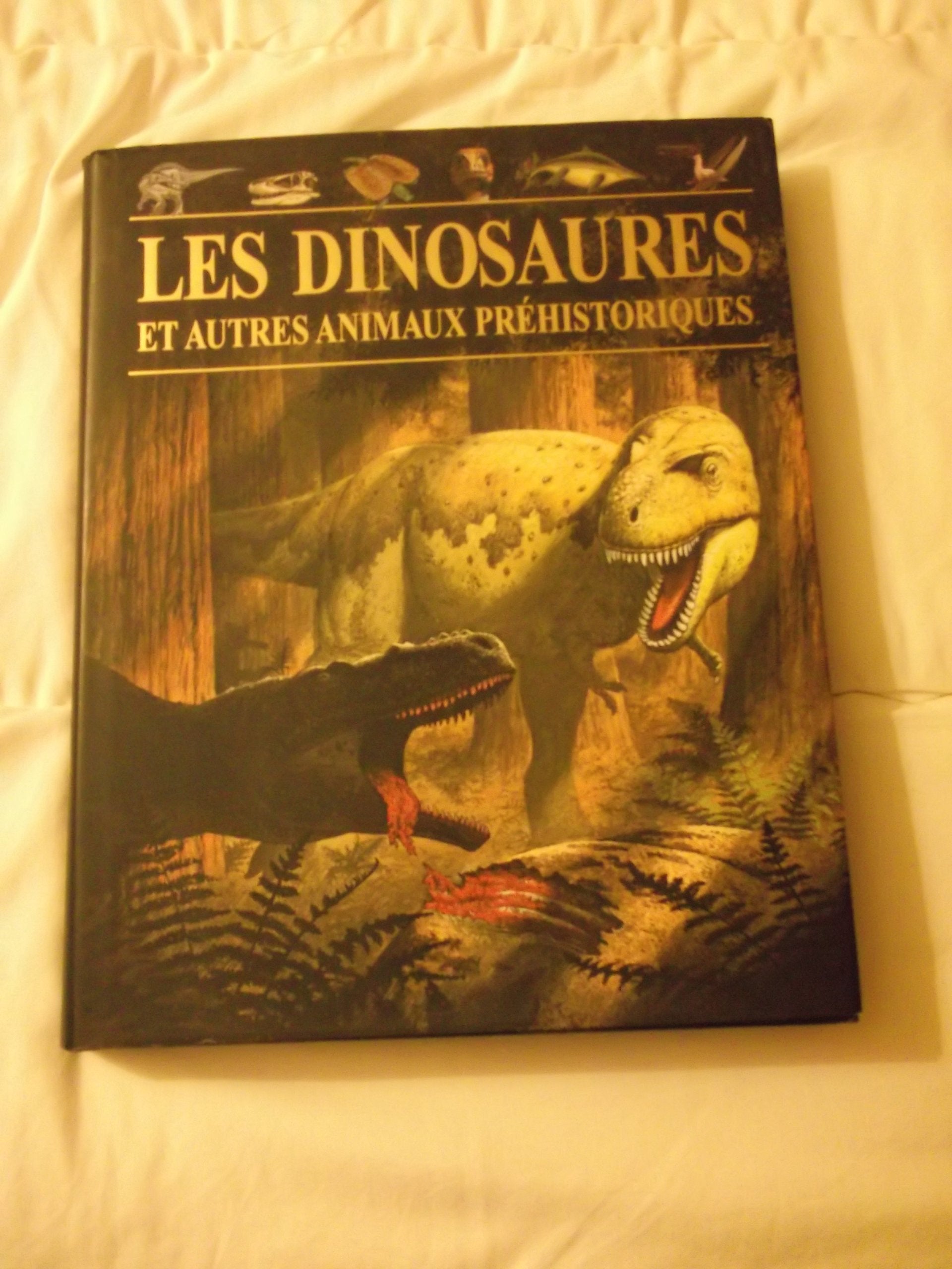 Les dinosaures et autres animaux préhistoriques 9781405477444