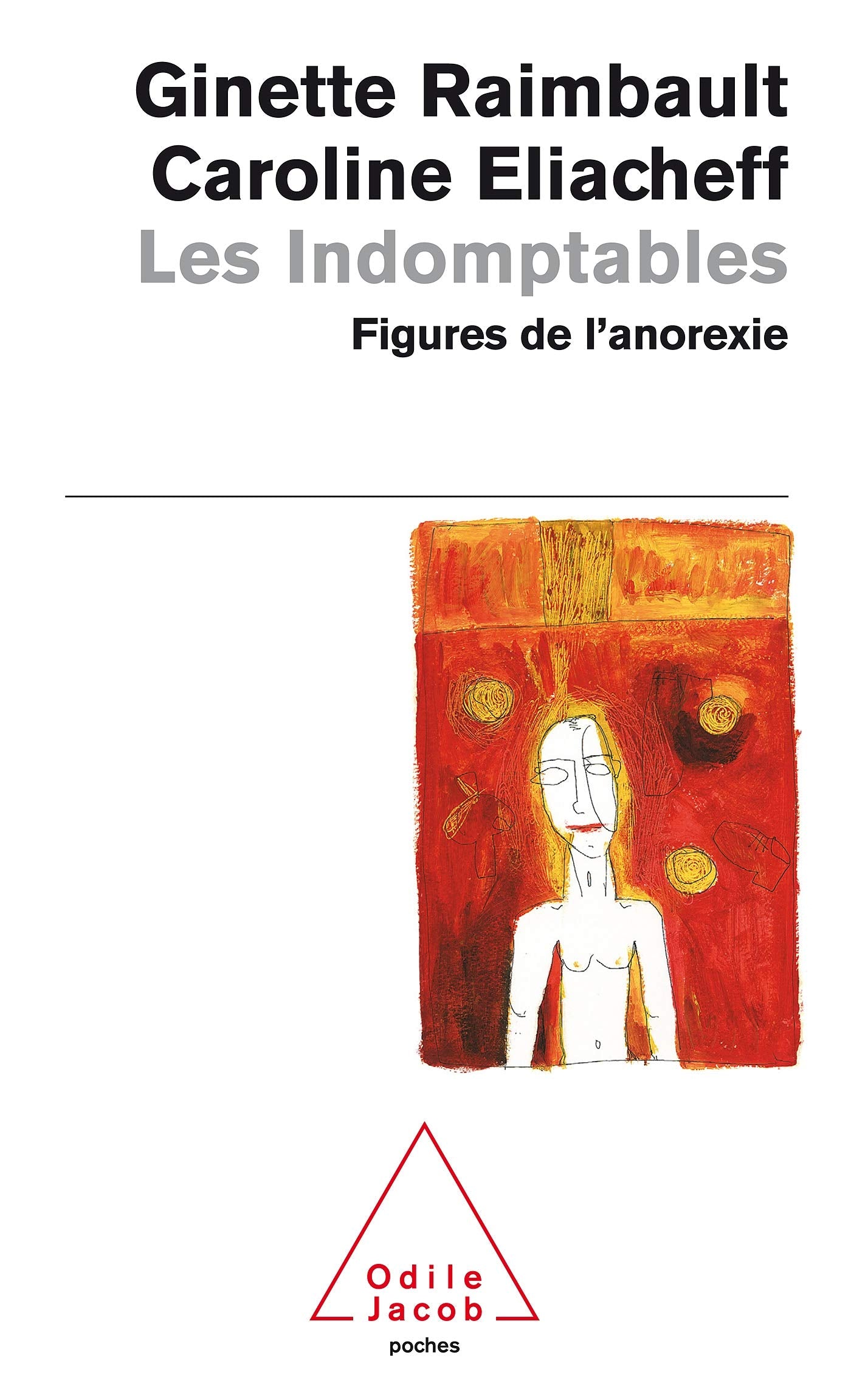 Les indomptables : figures de l'anorexie 9782738109873