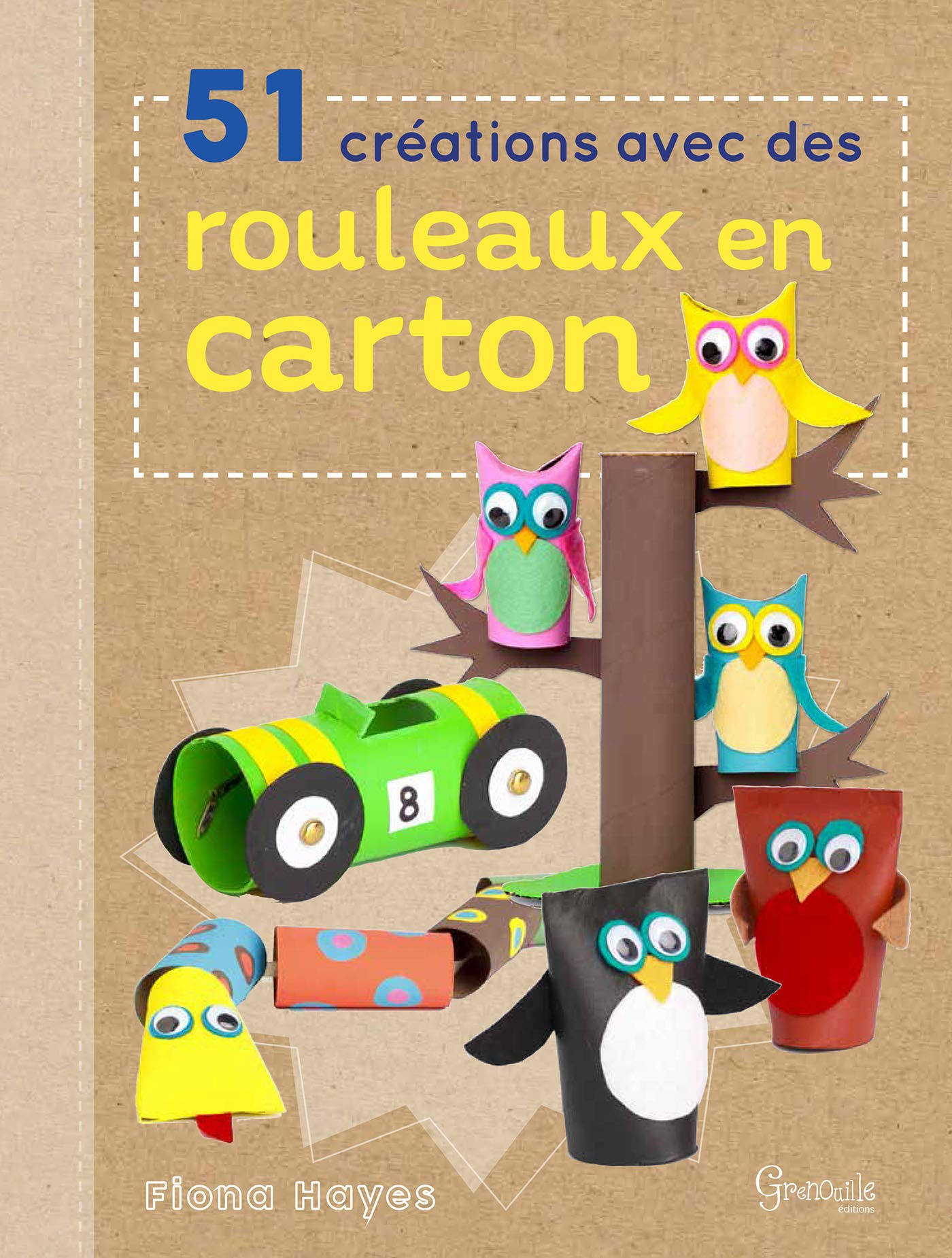 51 créations avec des rouleaux en carton 9782366532975
