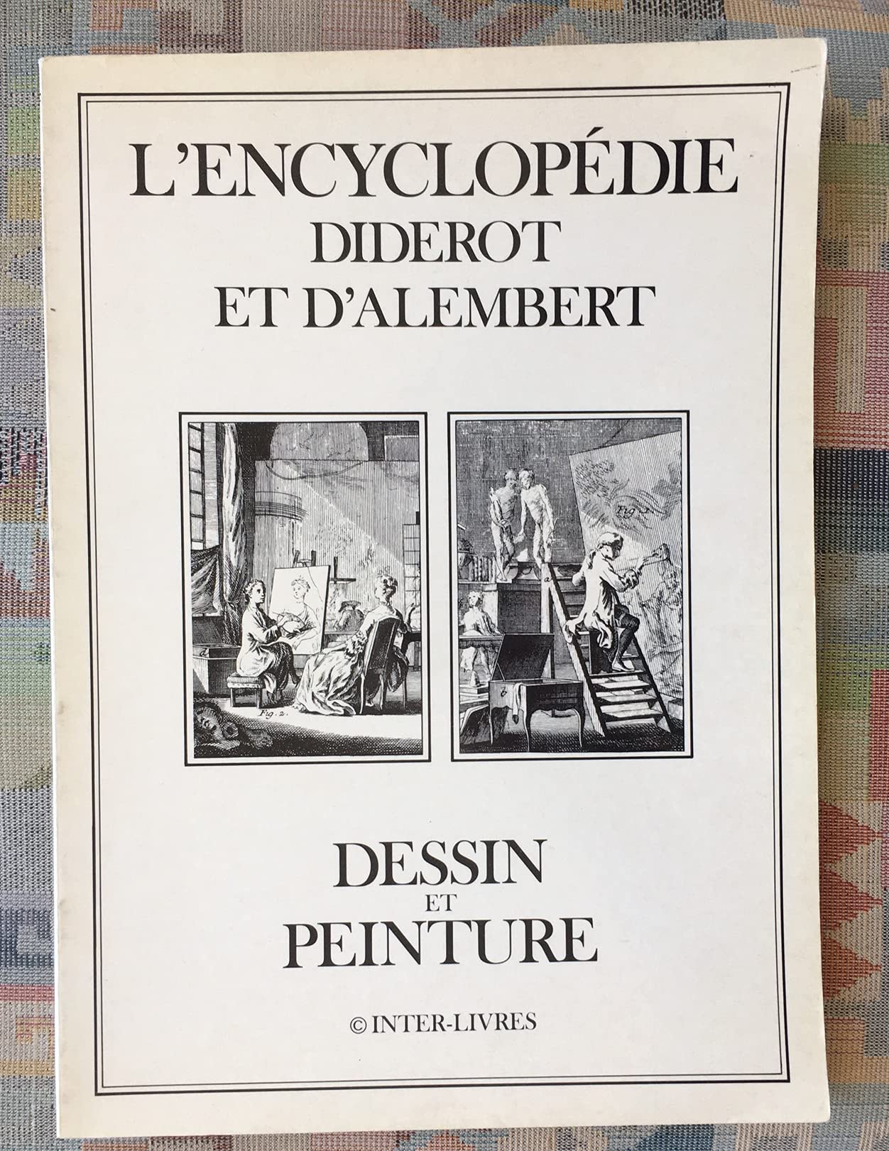 L'Encyclopédie Diderot et d'Alembert dessin et peinture 9782905388216