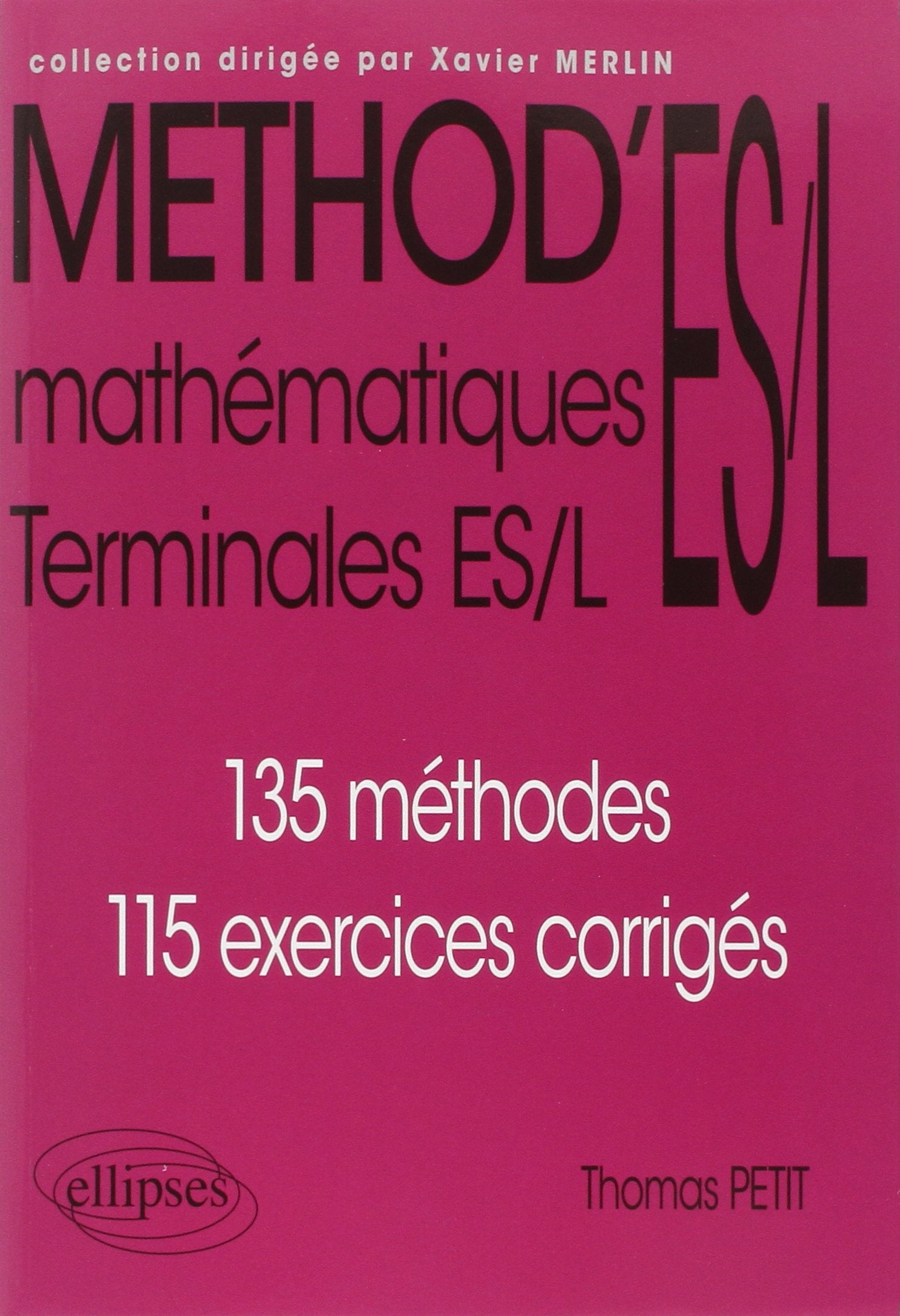 Mathématiques Tles ES/L: 135 méthodes, 115 exercices corrigés 9782340003705