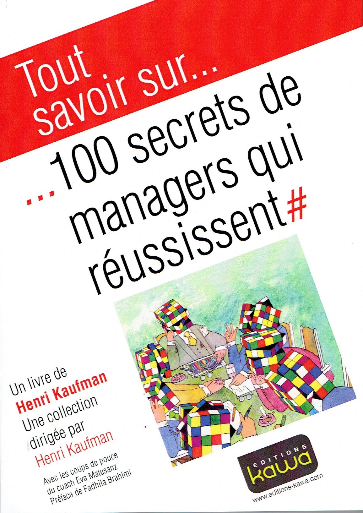 Tout savoir sur... 100 secrets de managers qui réussissent 9782918866350