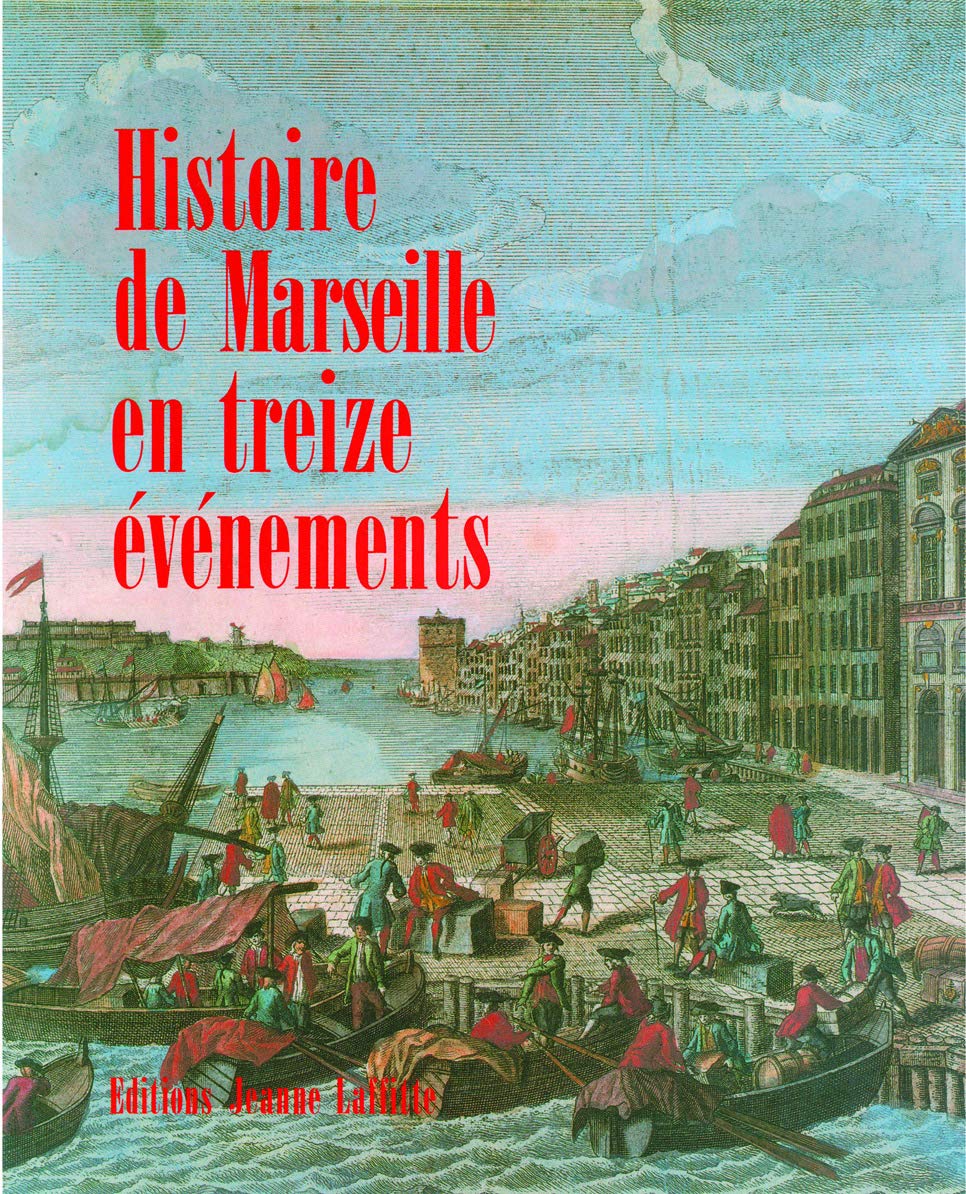 Histoire de Marseille en treize évènements 9782862761756