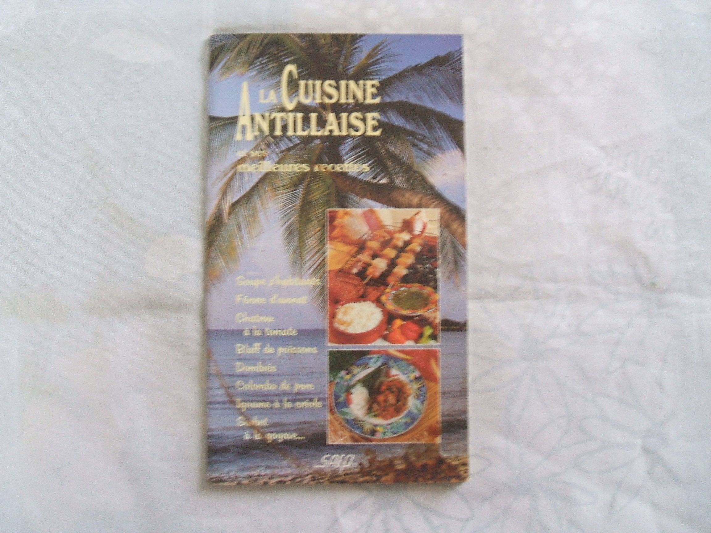 La cuisine antillaise 9782737223082