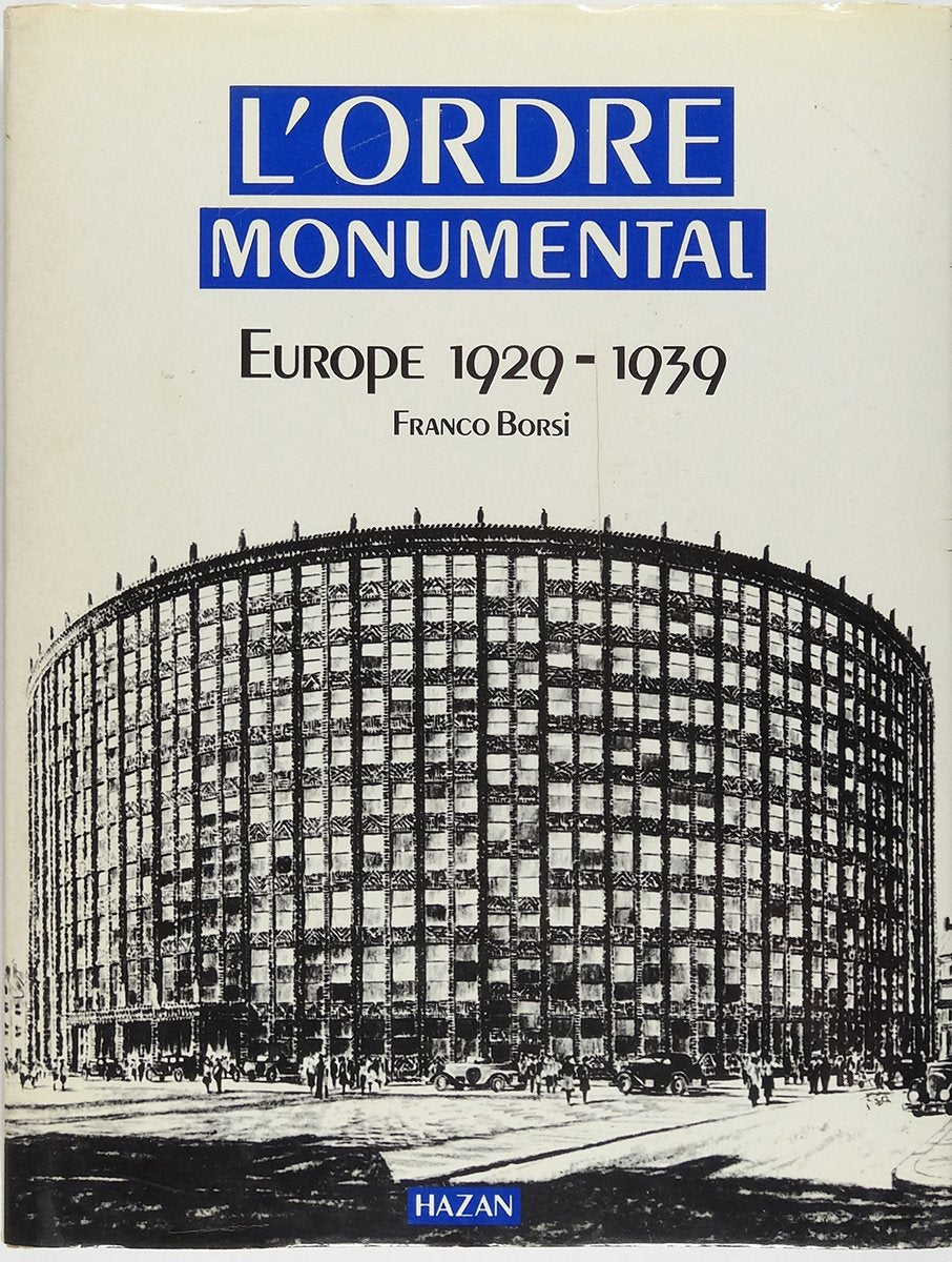 L'Ordre monumental: Europe 1929-1939 9782850251115