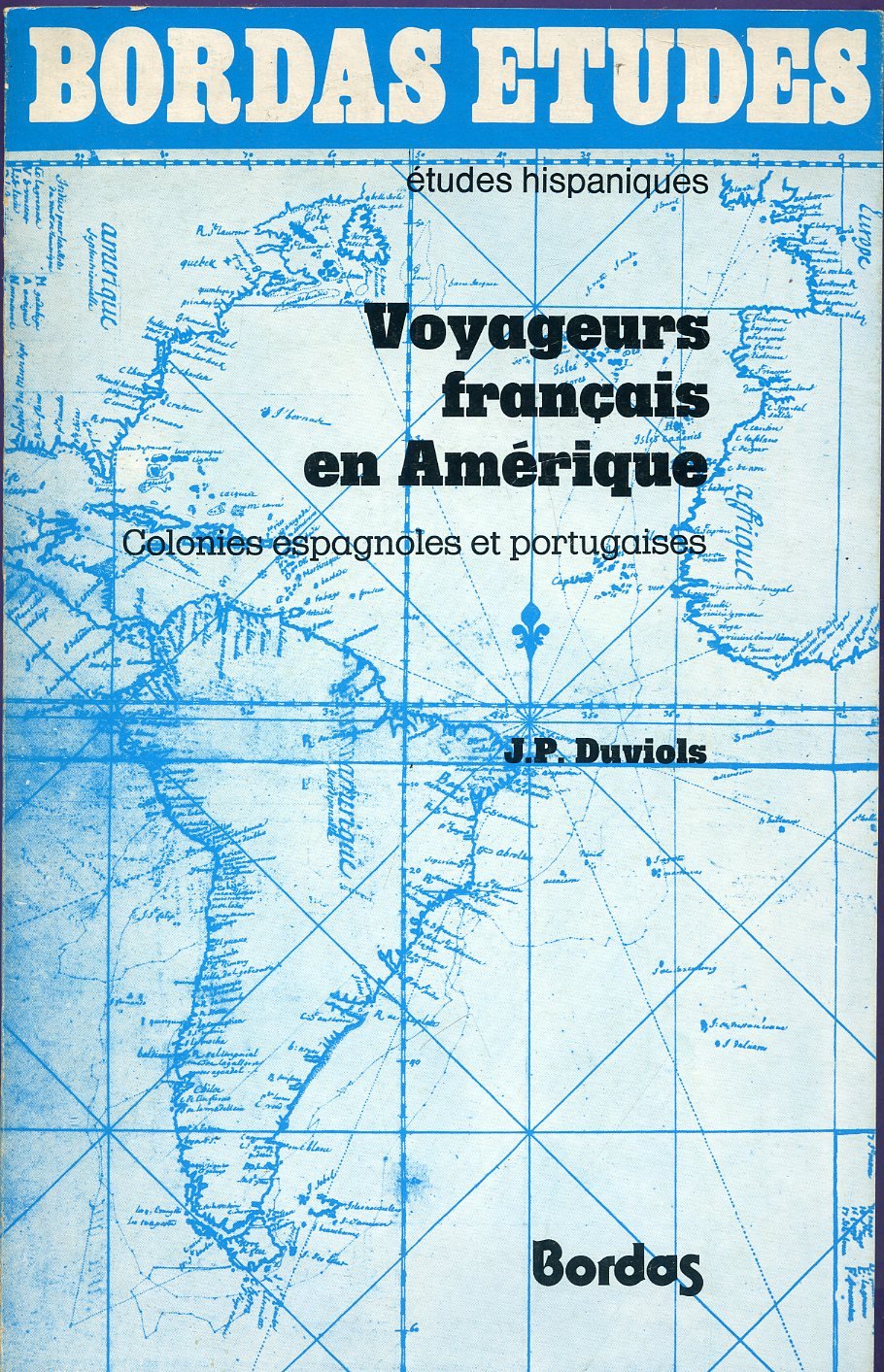 Voyageurs français en Amérique (colonies espagnoles et portugaises) 9782040102012