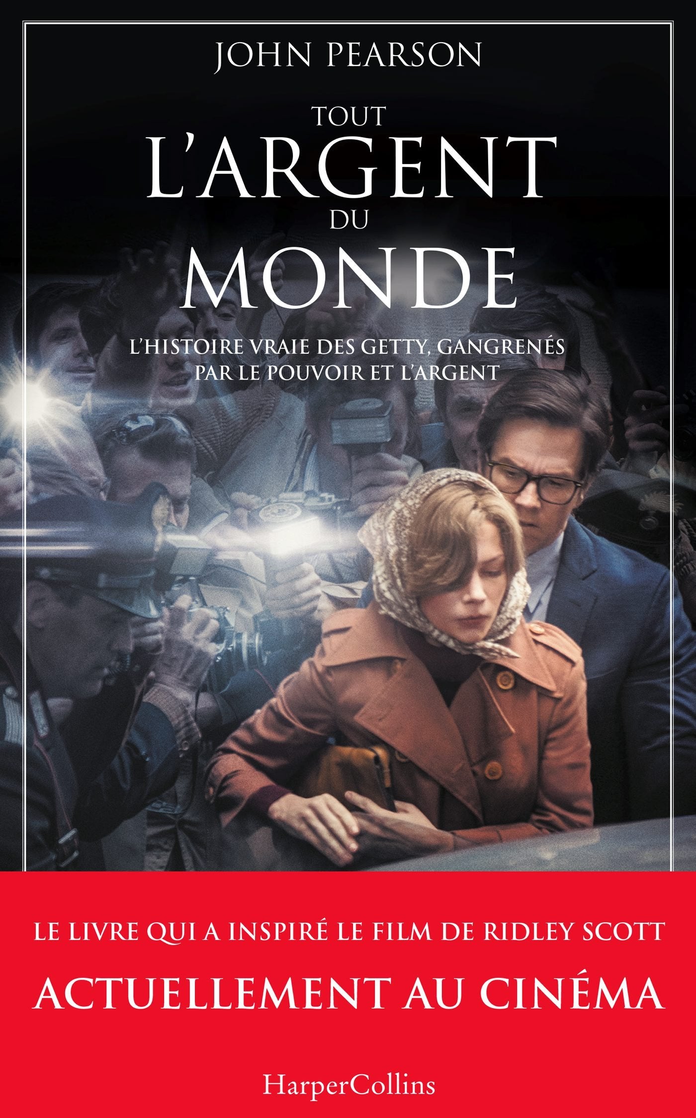 Tout l'argent du monde: le livre du nouveau film événement de Ridley Scott 9791033902188