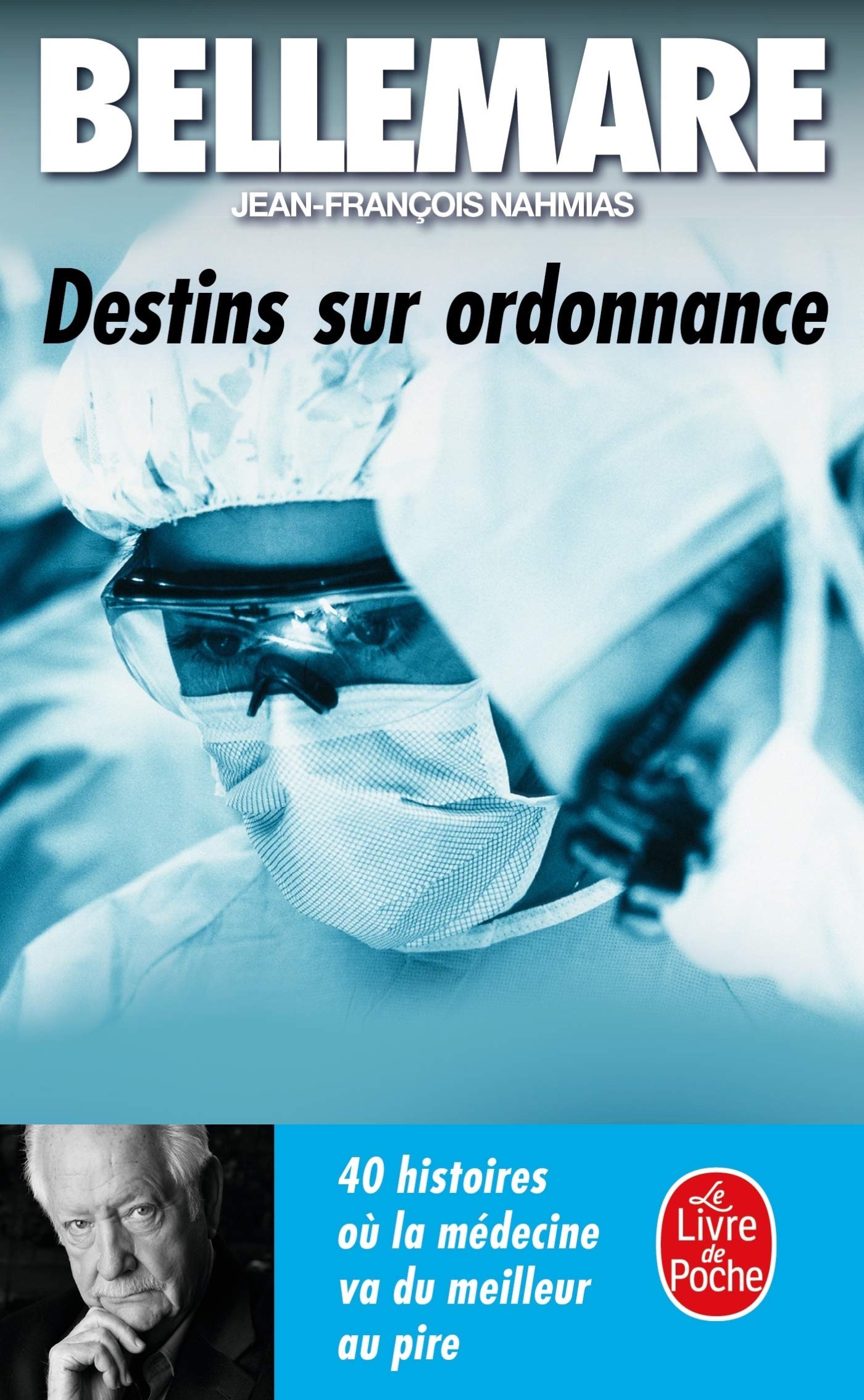 Destins sur ordonnance: 40 histoires où la médecine va du meilleur au pire 9782253112136