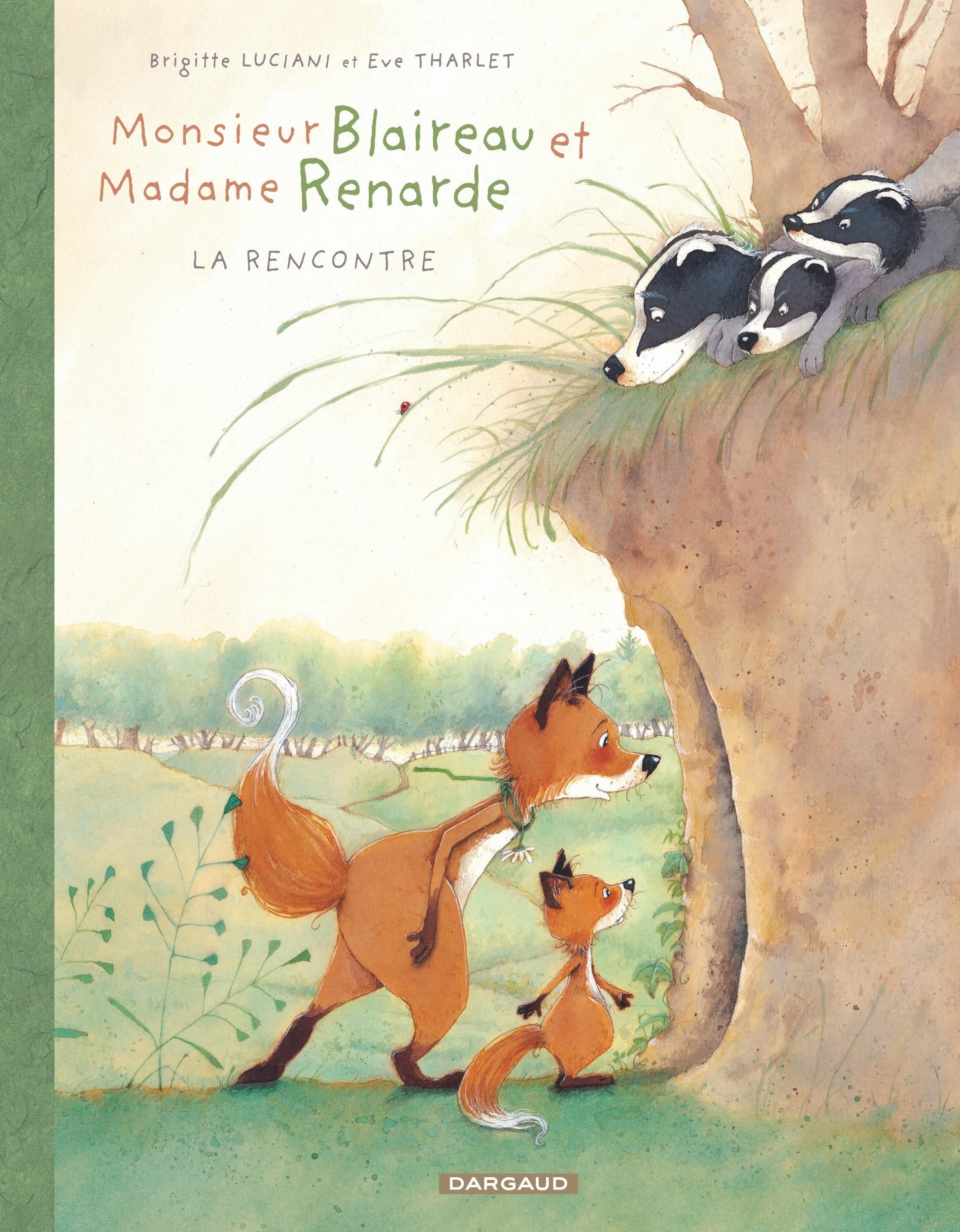 Monsieur Blaireau et Madame Renarde, Tome 1 : La rencontre 9782205056785