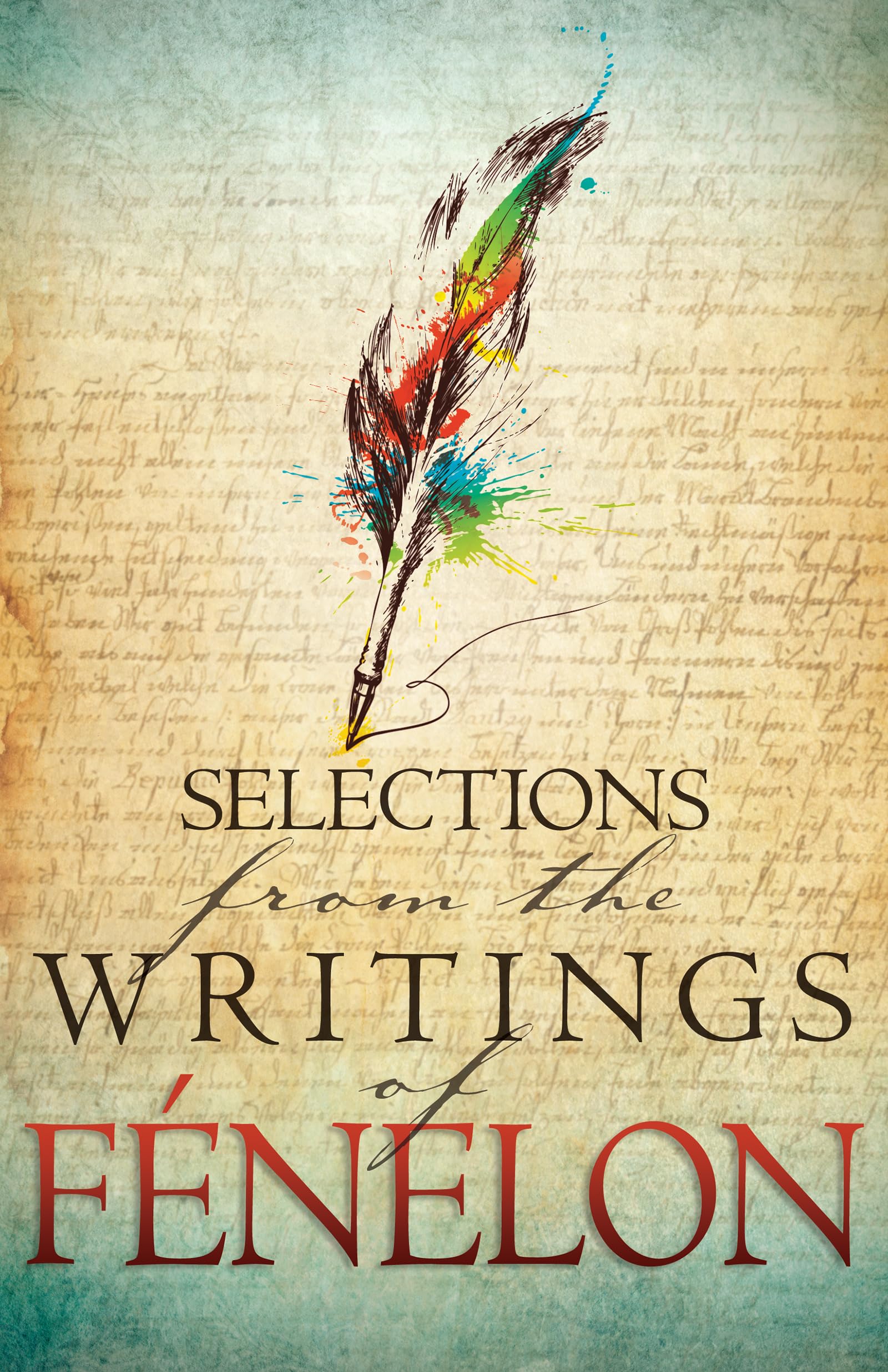 Selections from the Writings of Fenelon 9781629110158