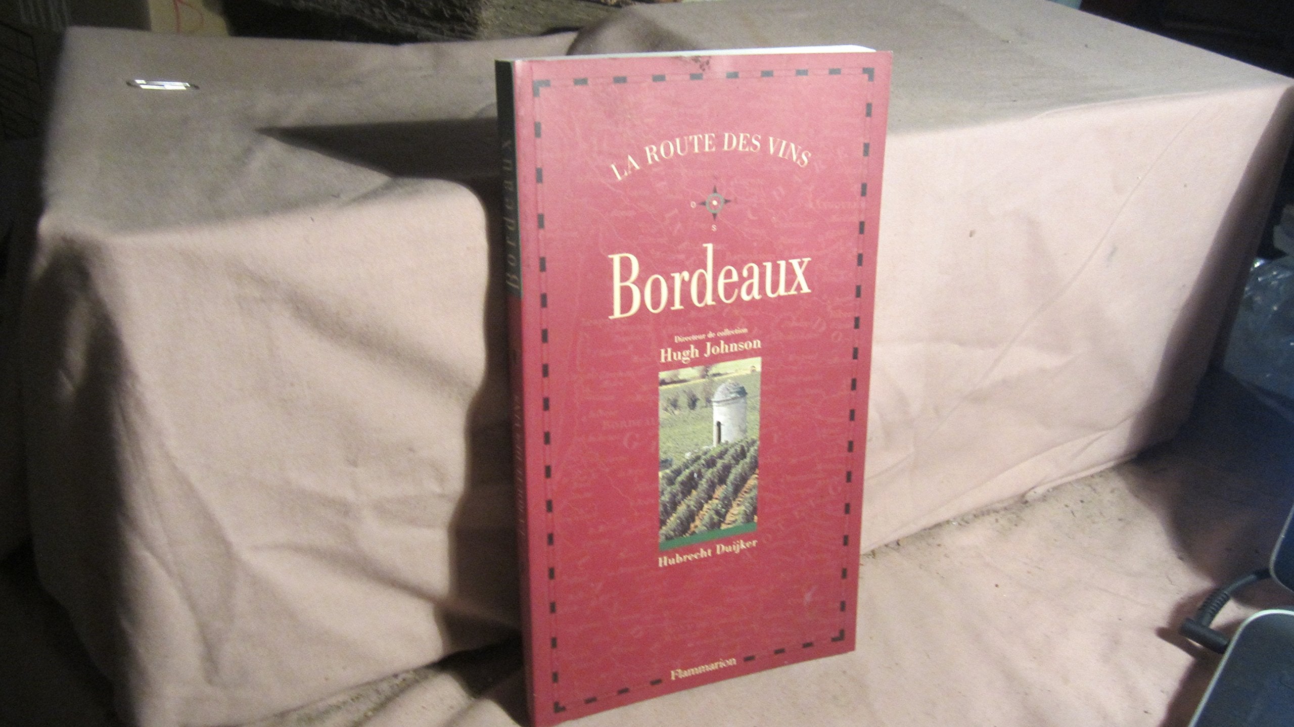 La Route Des Vins. Bordeaux 9782082006262