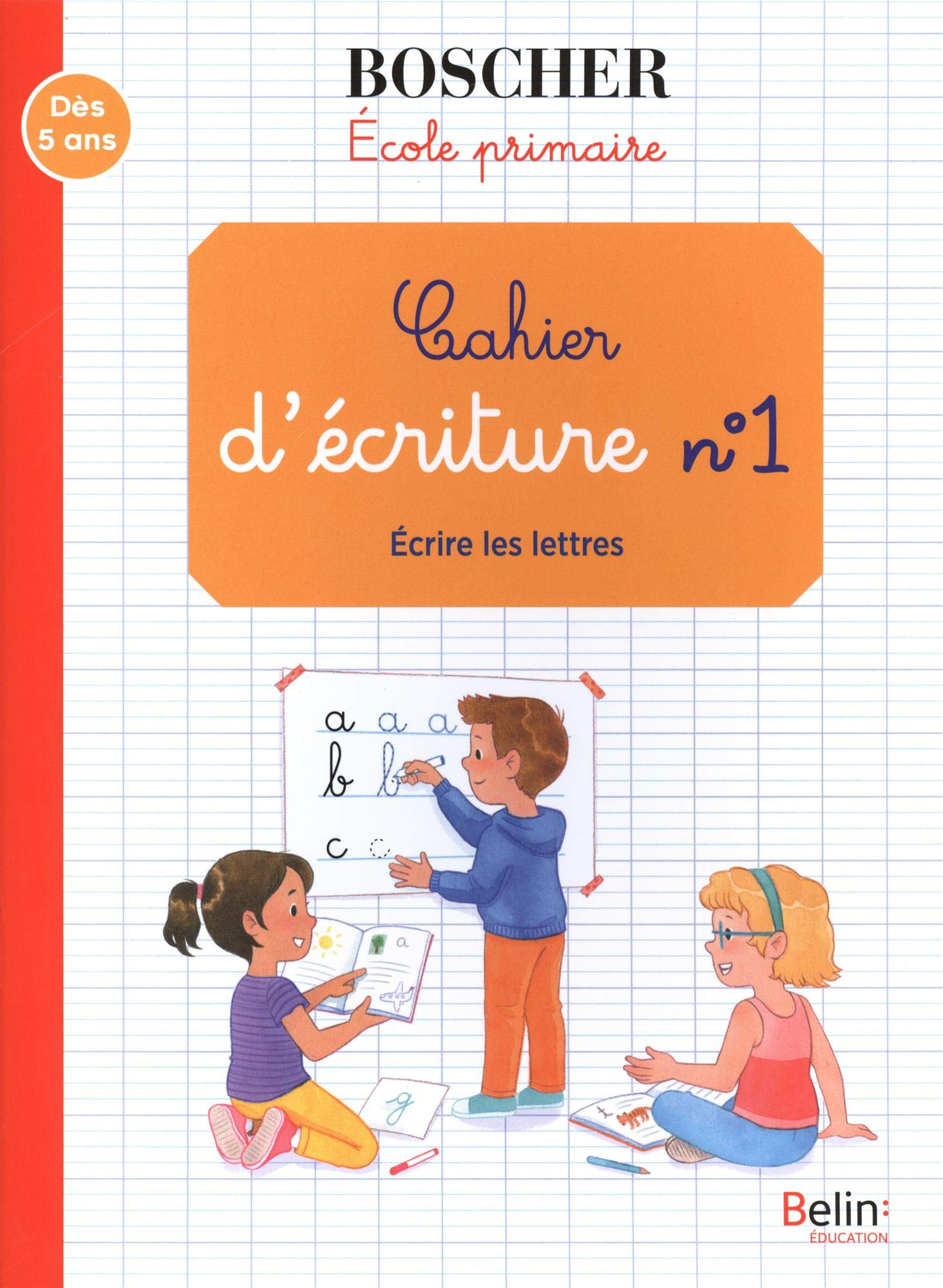 Cahier d'écriture 1 - Écrire les lettres 9791035809393