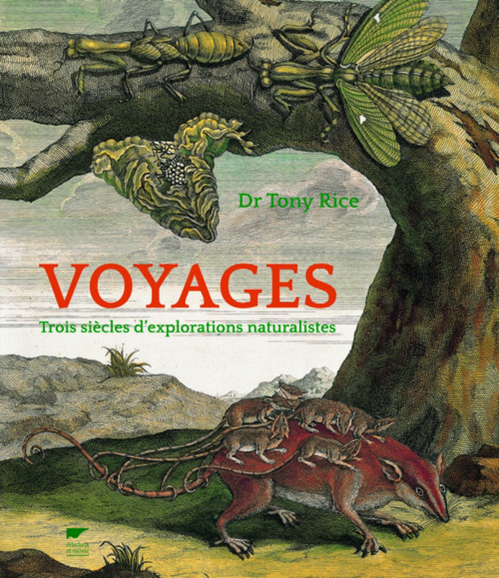 Voyages: Trois siècles d'explorations naturalistes 9782603020425