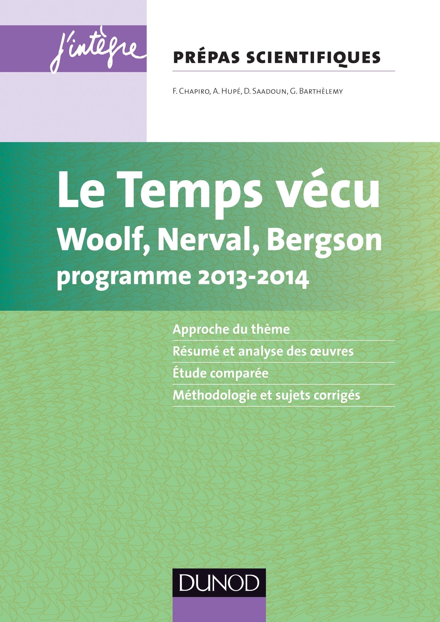 Le temps vécu - L'épreuve français/philo pour les prépas scientifiques programme 2013-2014: L'épreuve français/philo pour les prépas scientifiques programme 2013-2014 9782100592883