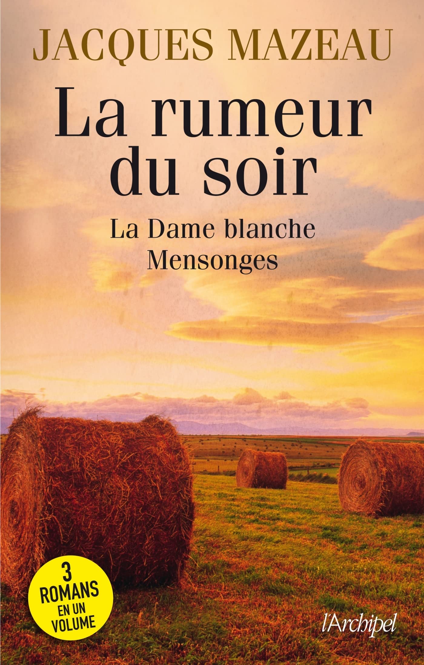 La rumeur du soir: Suivi de La Dame blanche et de Mensonges 9782809805970