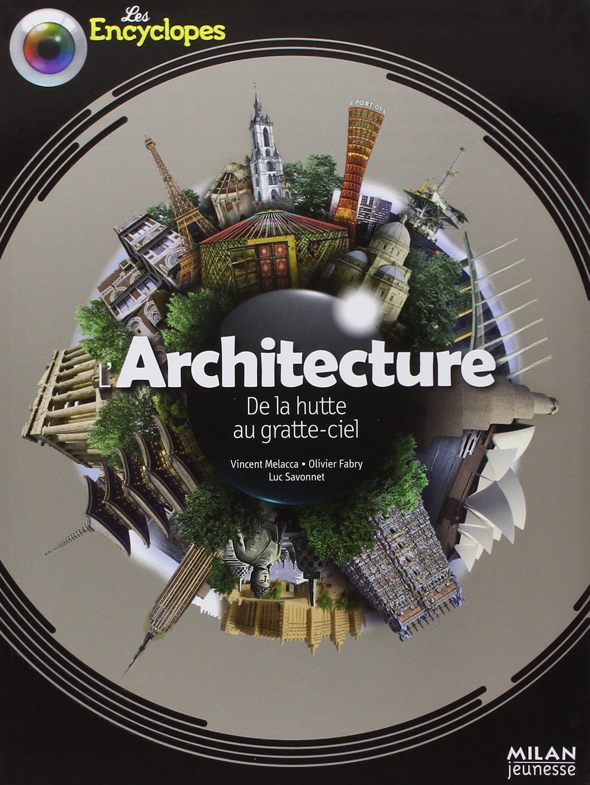 L'Architecture: De la hutte au gratte-ciel 9782745947345