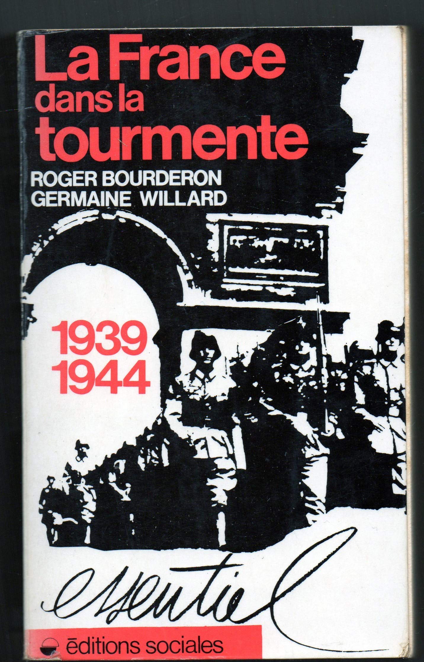 La France dans la tourmente / 1939-1944 9782209055029
