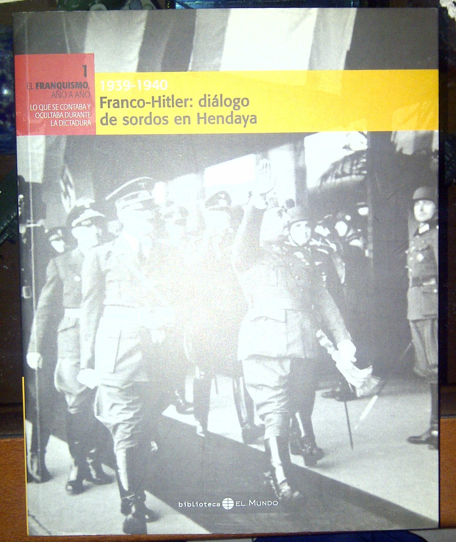 1939-1940 Franco-Hitler: dialogo de sordos en Hendaya 8423793995070