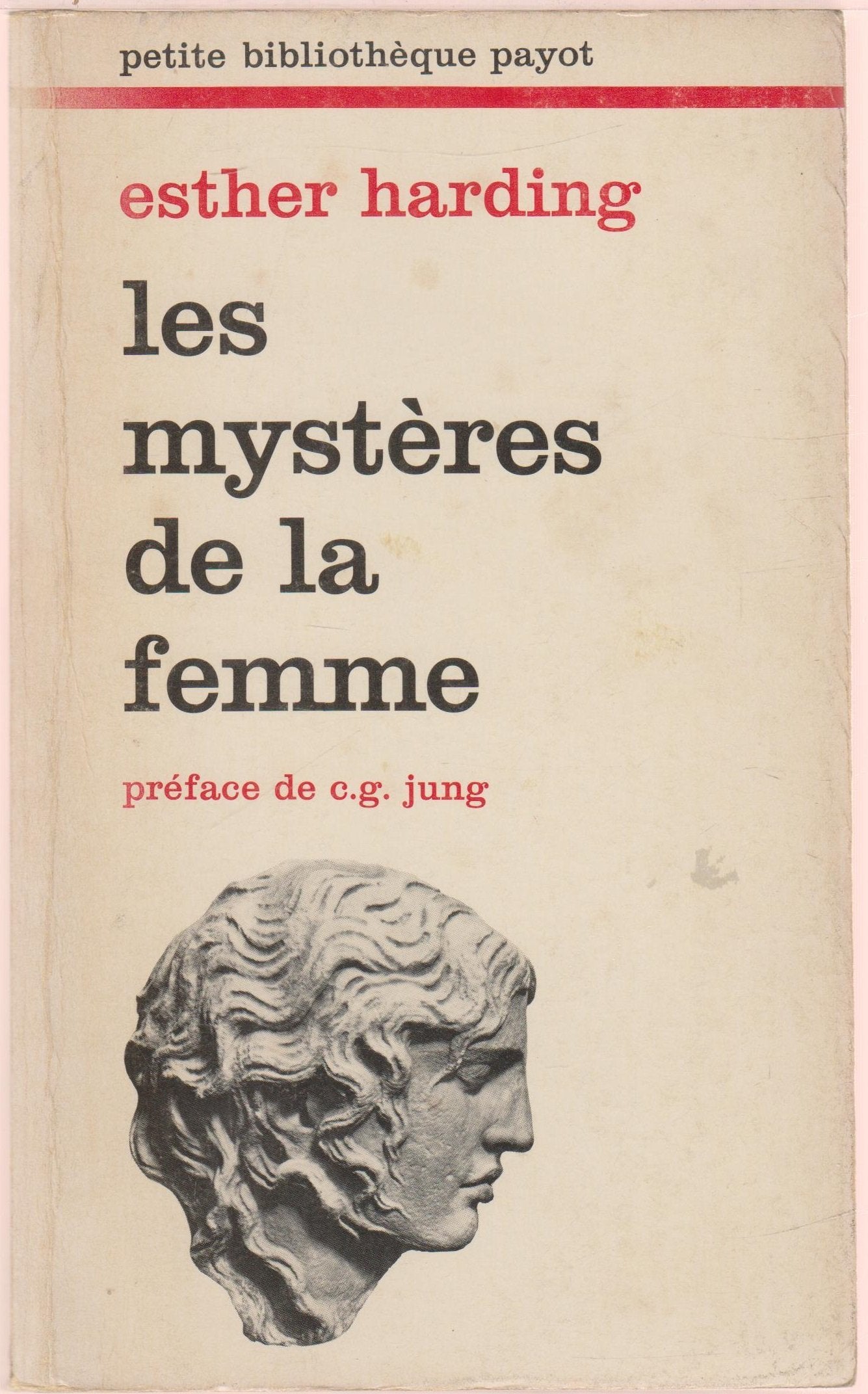 Les mysteres de la femme / interprétation psychologique de l'ame feminine d'après les mythes, les le 9782228328807