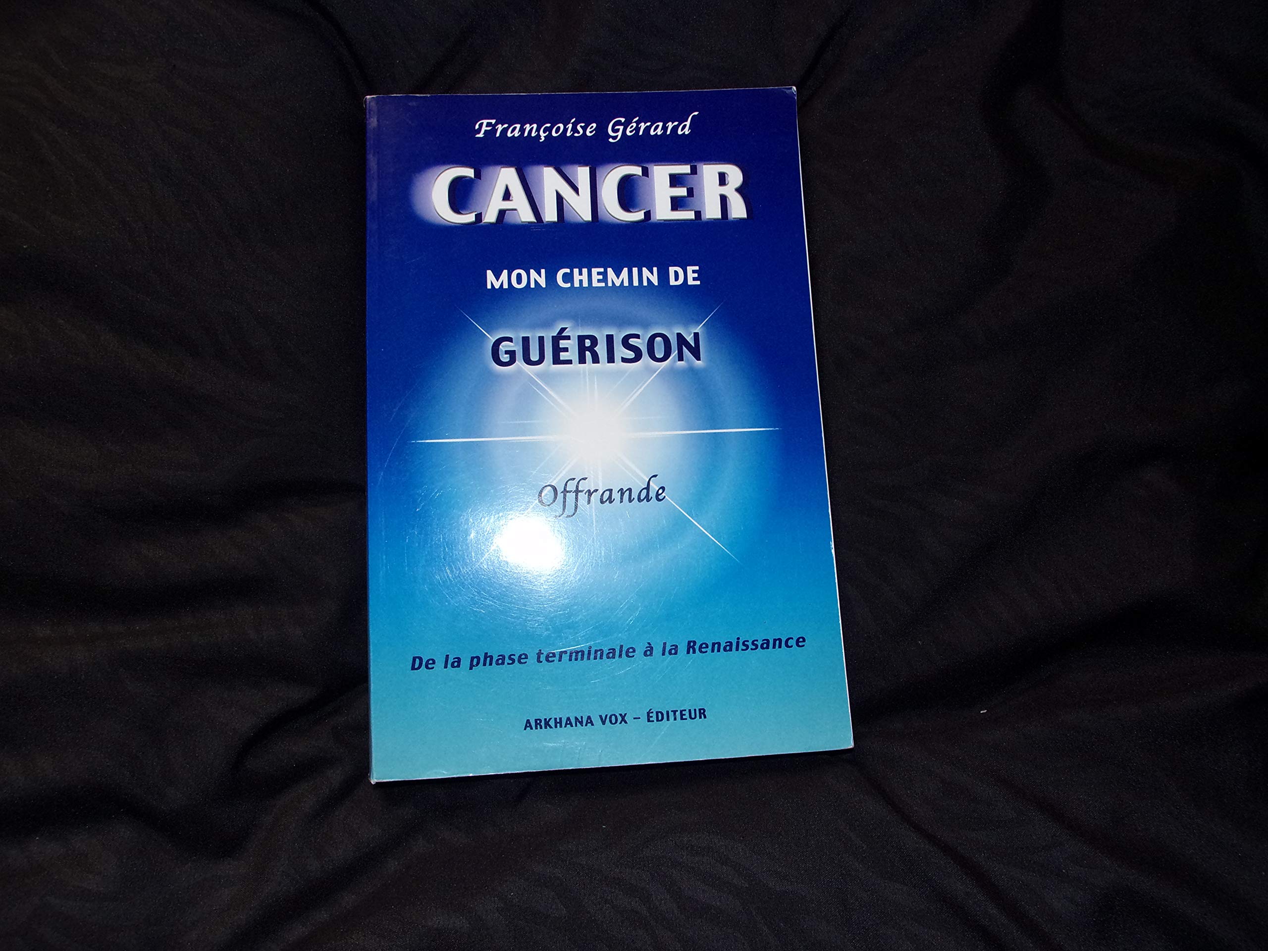 Cancer, mon chemin de guérison 9782906588233