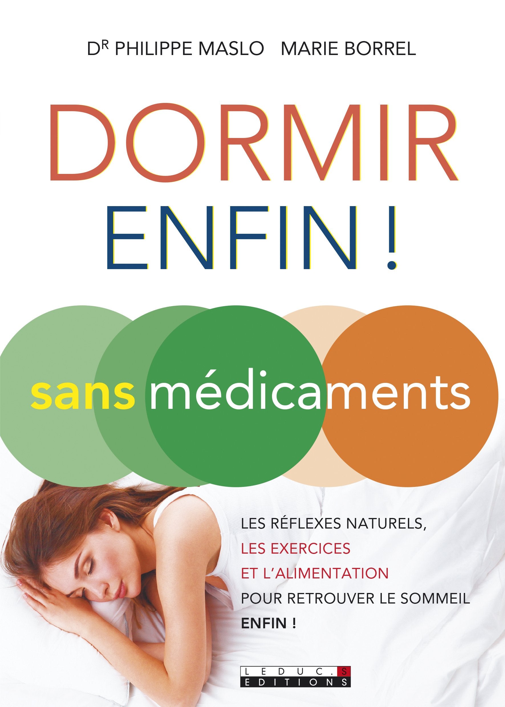 Dormir enfin sans médicament: Les réflexes naturels, les exercices et l'alimentation pour retrouver le ... 9791028501815