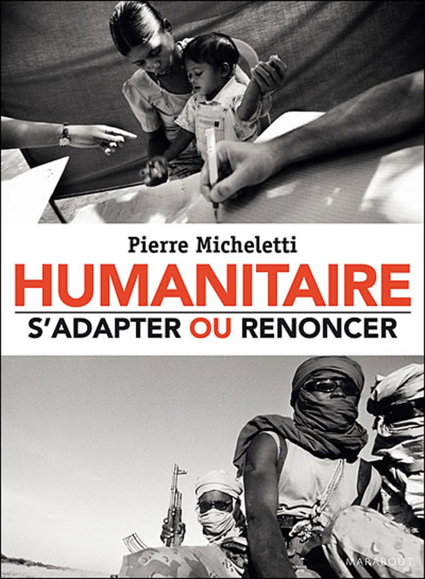 Humanitaire : s'adapter ou renoncer 9782501058124