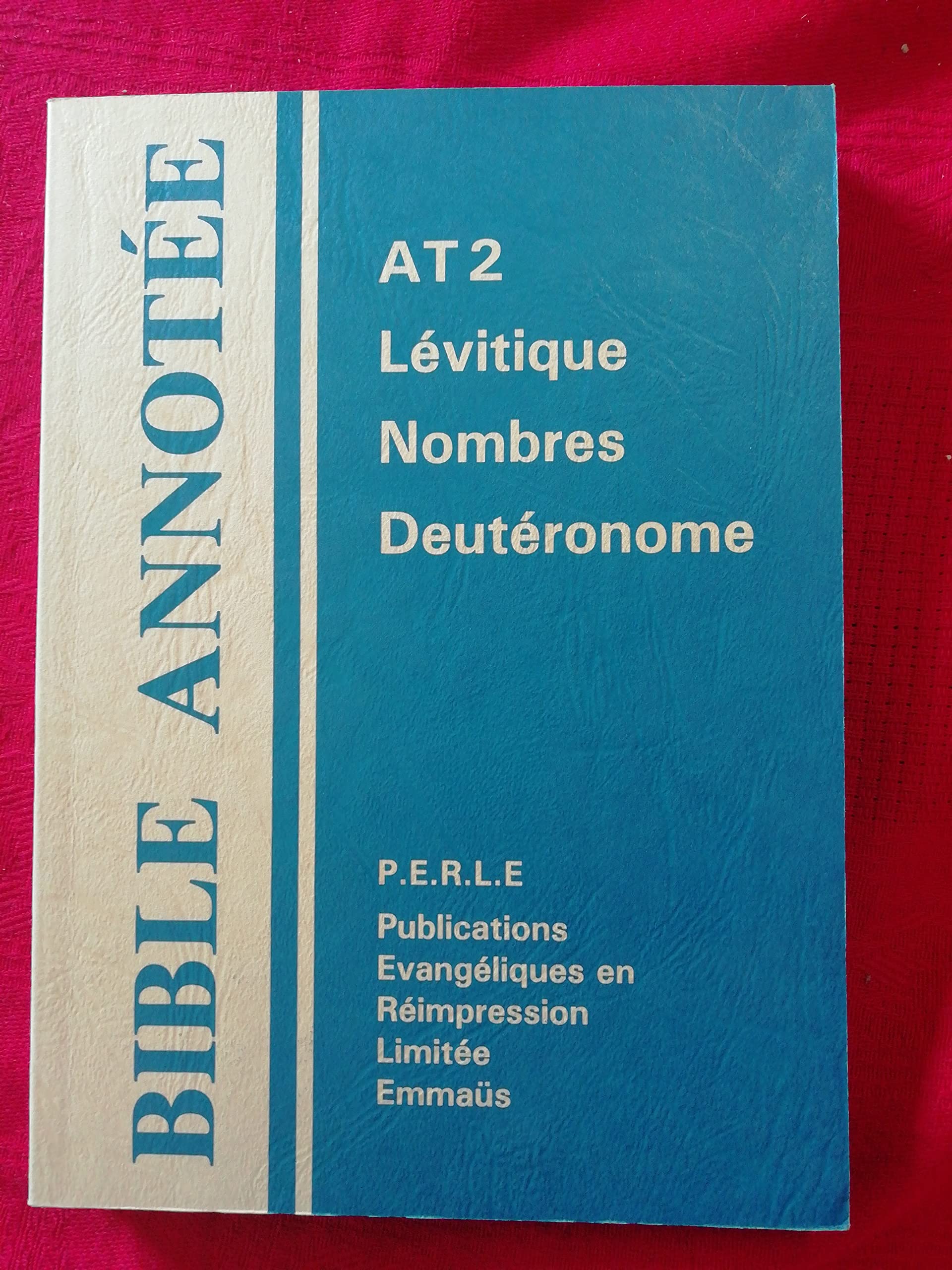 Bible annotée A.T. 2 - Lévitique, Nombres, Deutéronome: Commentaires bibliques Impact 9782890820524