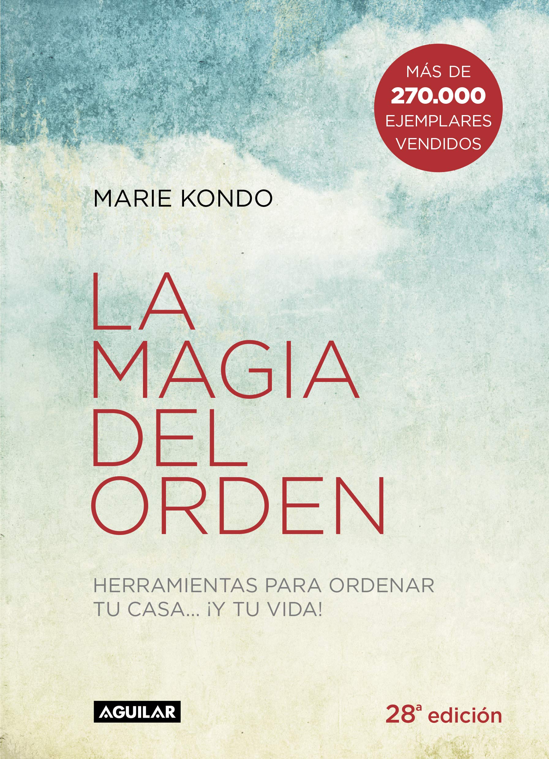 La magia del orden (La magia del orden 1): Herramientas para ordenar tu casa... y tu vida 9788403501409