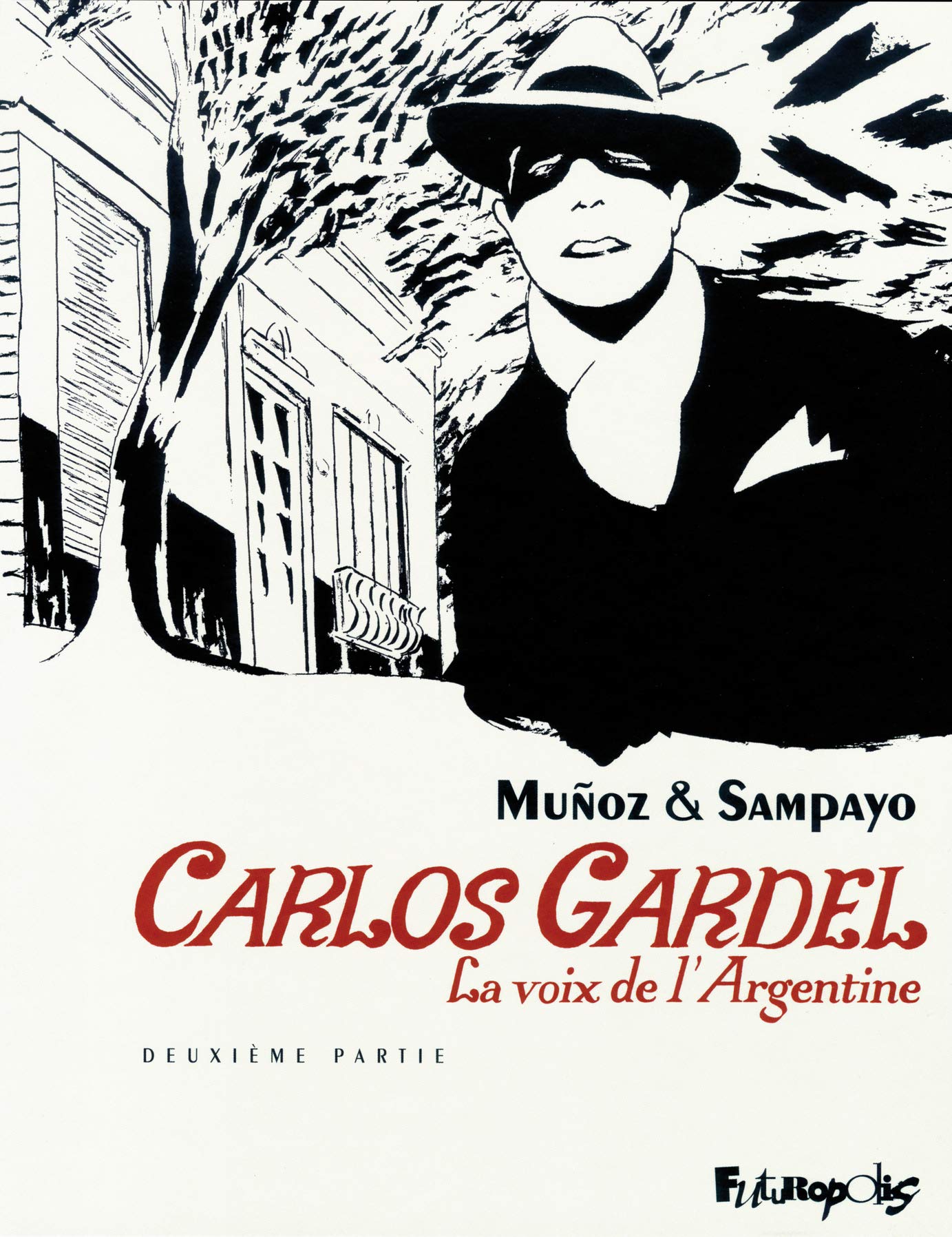 Carlos Gardel (Tome 2-Deuxième partie): La voix de l'Argentine 9782754802246